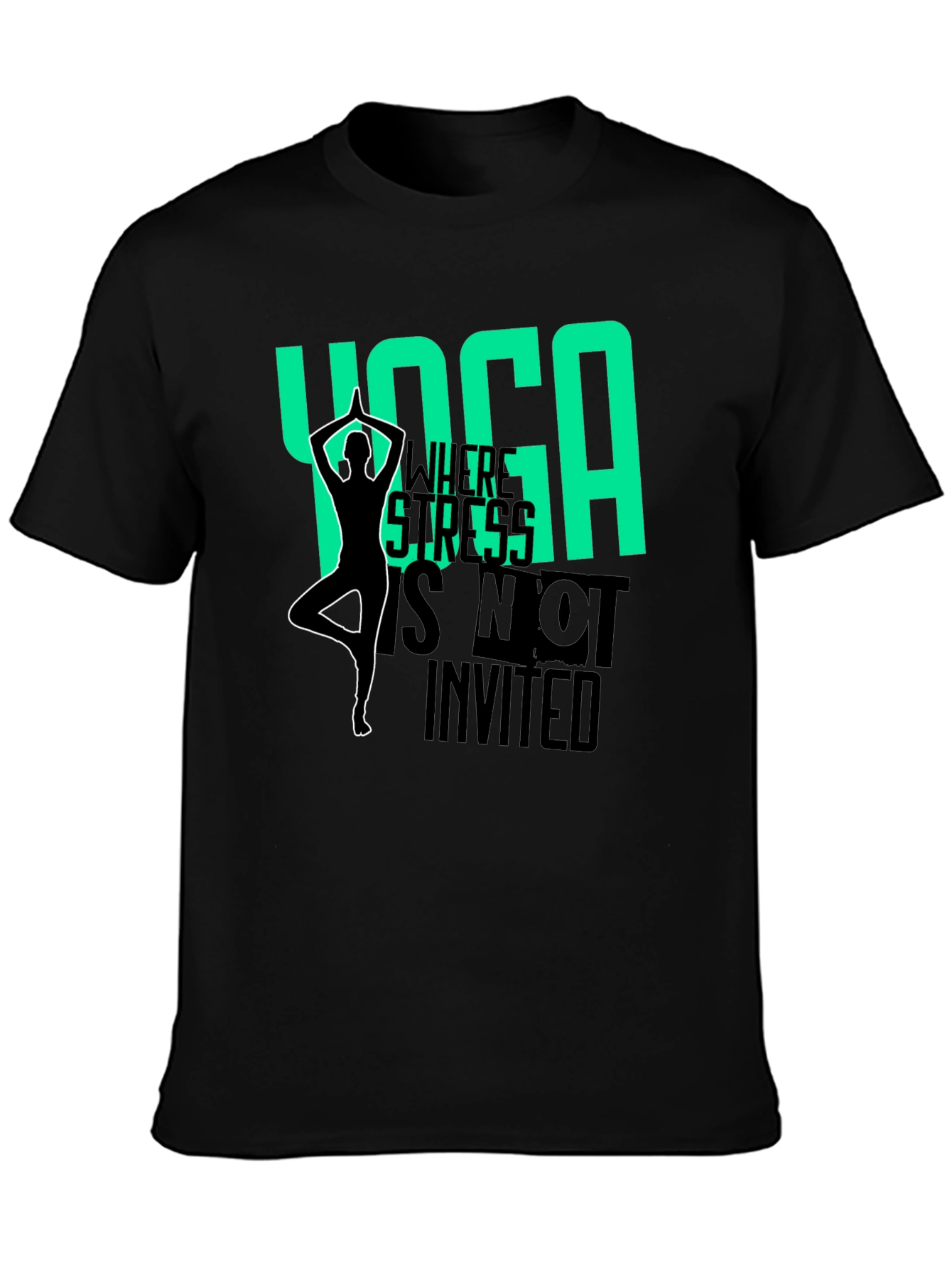 Yoga Where Stress is Not Invited Black T-Shirt