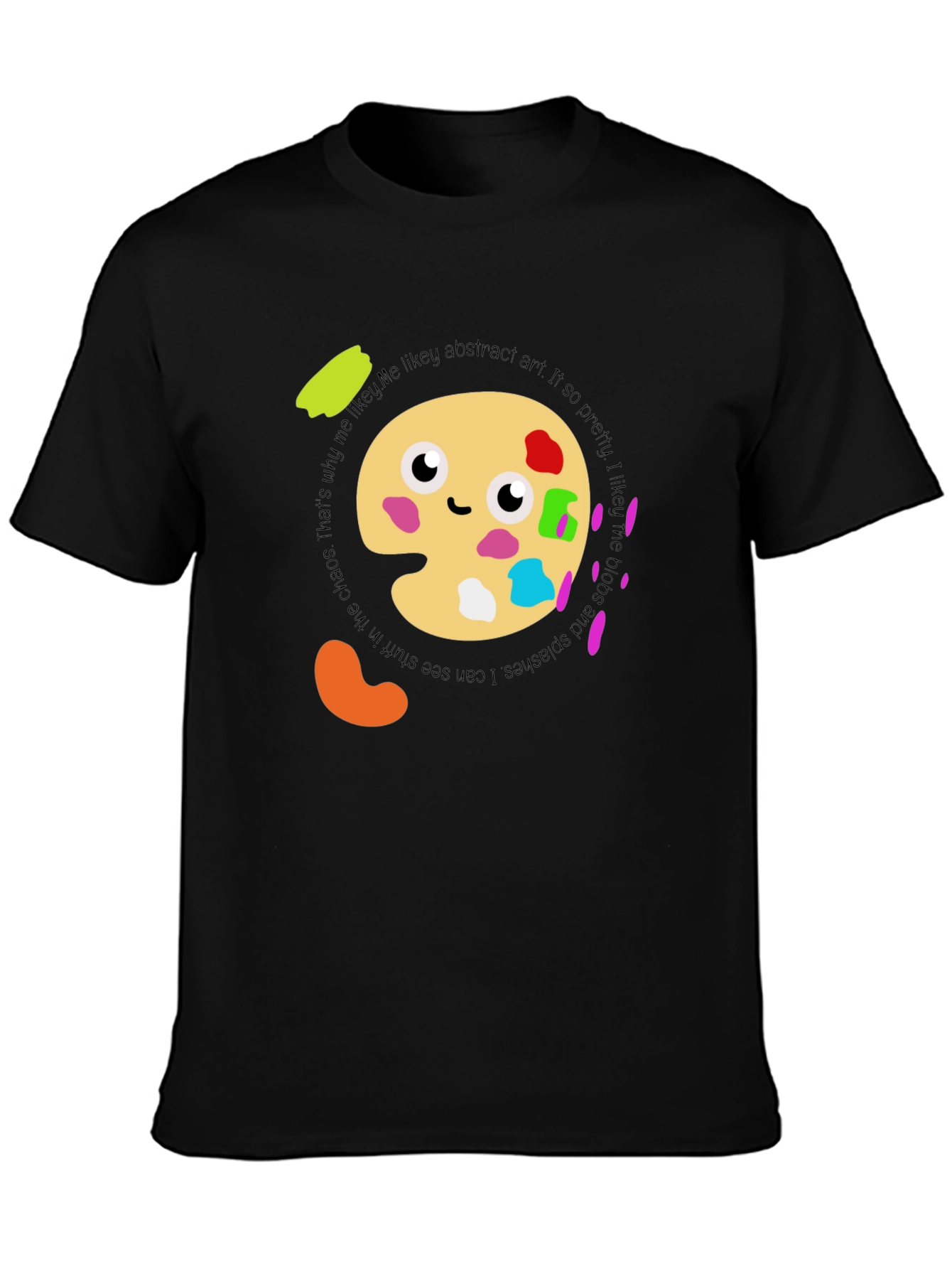 Abstract Art Palette T-Shirt:  Me Likey! Soft Cotton Tee