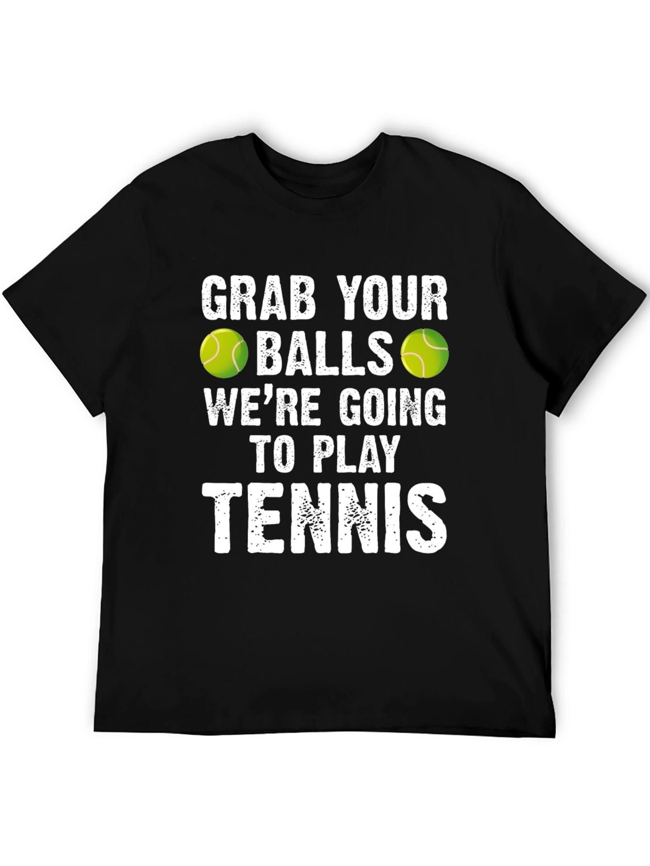 Funny Tennis T-Shirt: Grab Your Balls