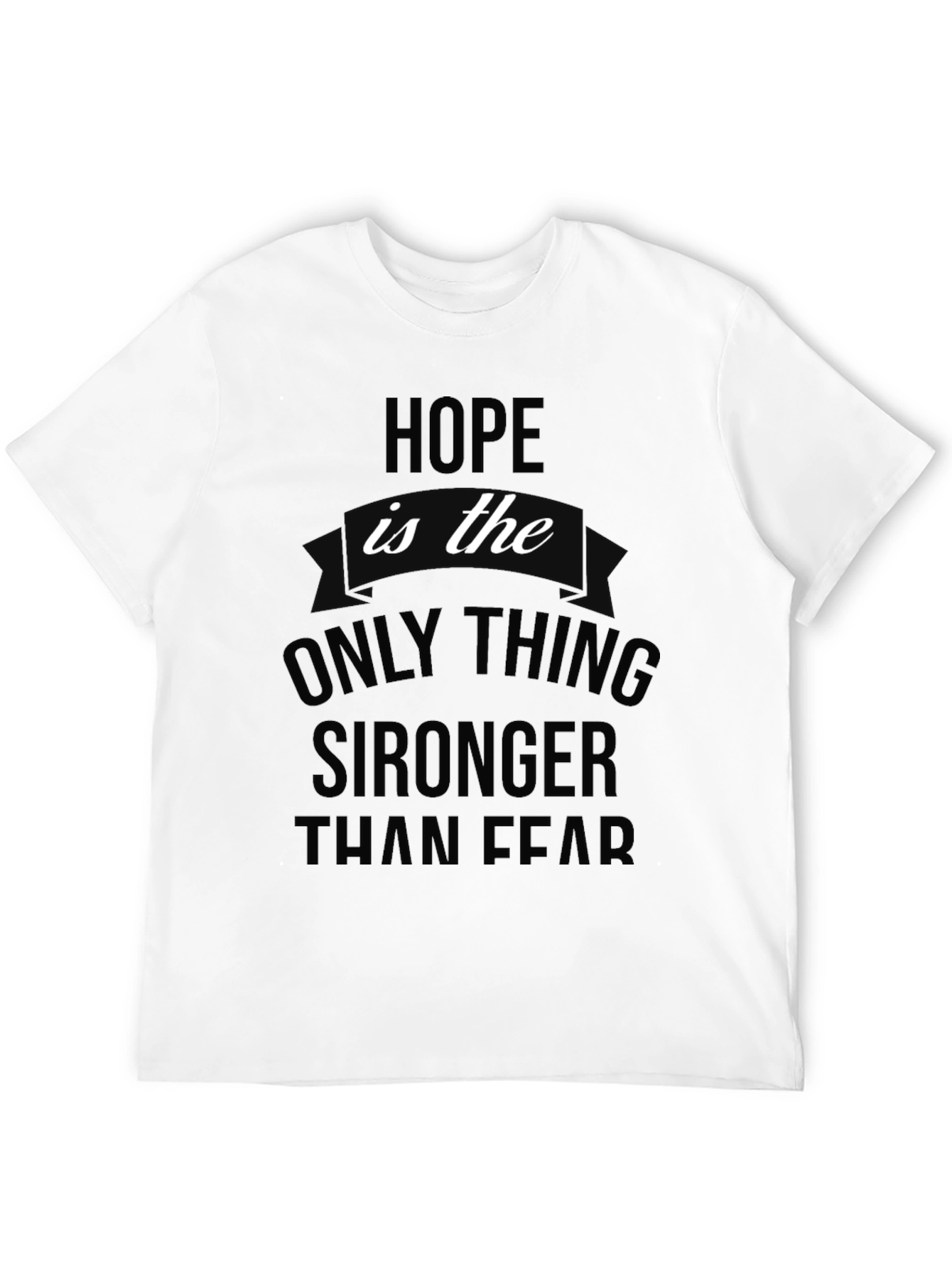 Hope is Stronger Than Fear Graphic Tee