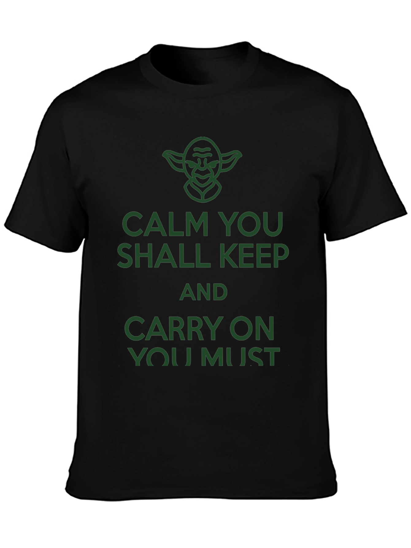 Calm You Shall Keep Star Wars T-Shirt
