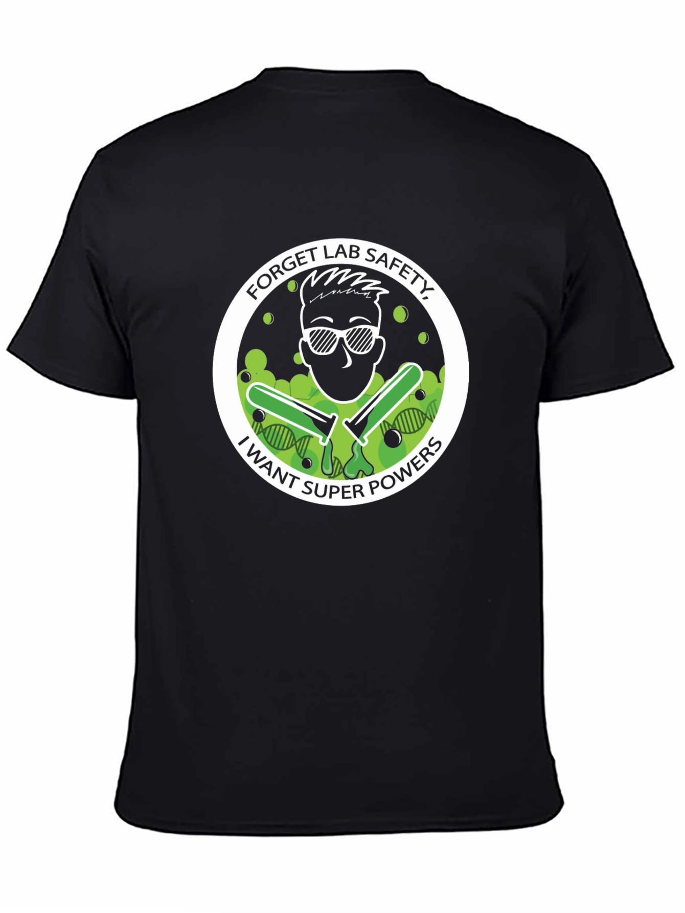 Forget Lab Safety Super Power T-Shirt