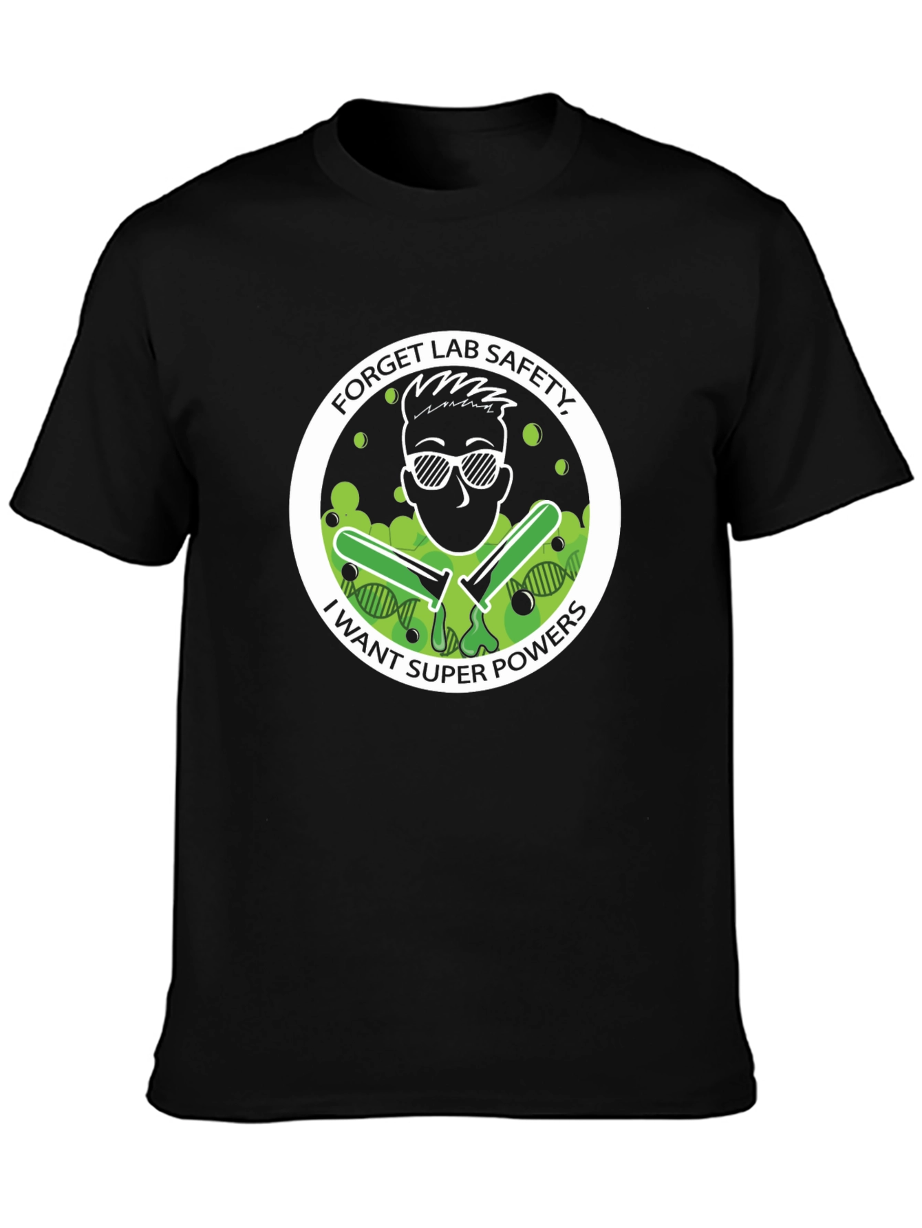 Forget Lab Safety Super Power T-Shirt