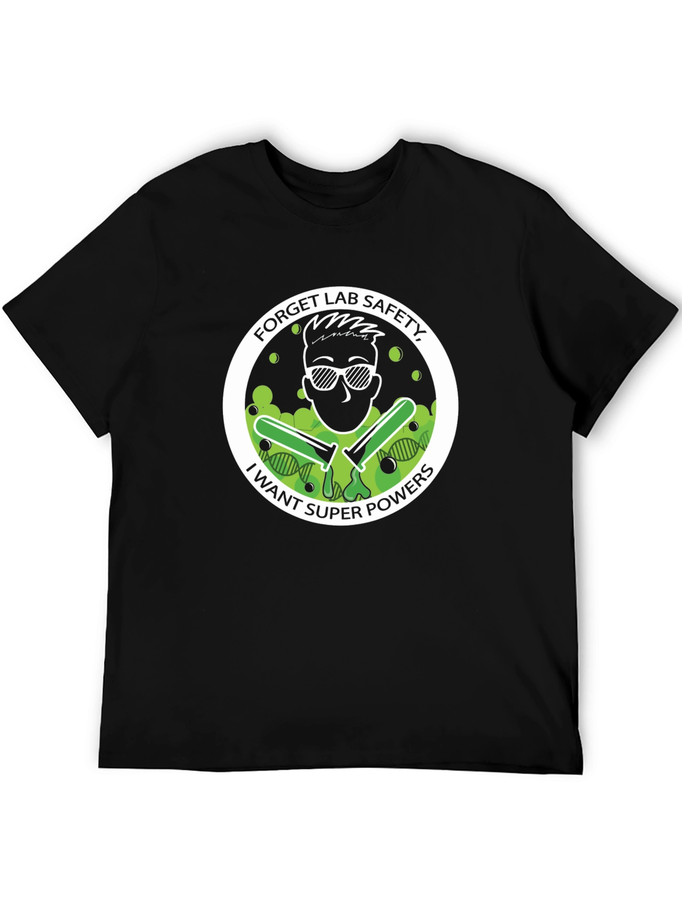 Forget Lab Safety Super Power T-Shirt