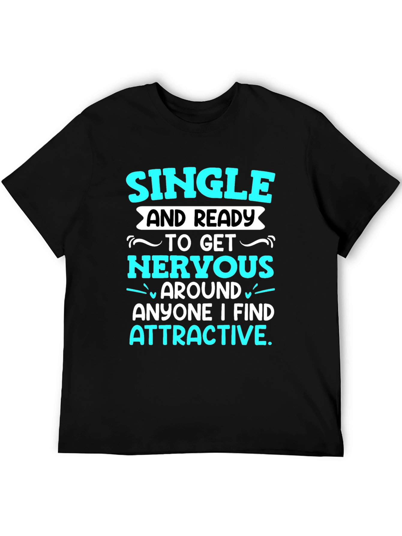 Single and Ready T-Shirt