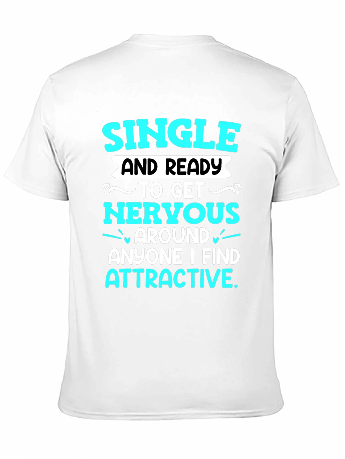 Single and Ready T-Shirt