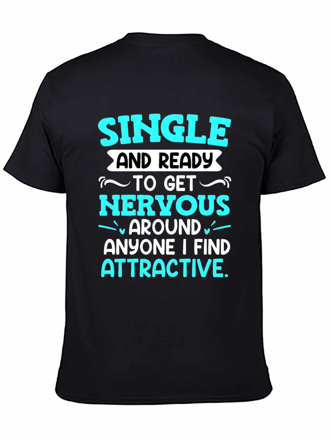 Single and Ready T-Shirt