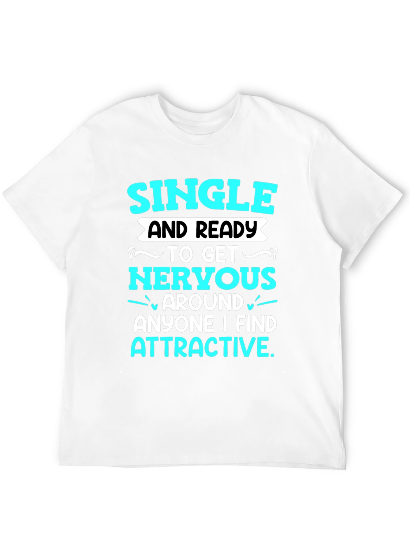 Single and Ready T-Shirt