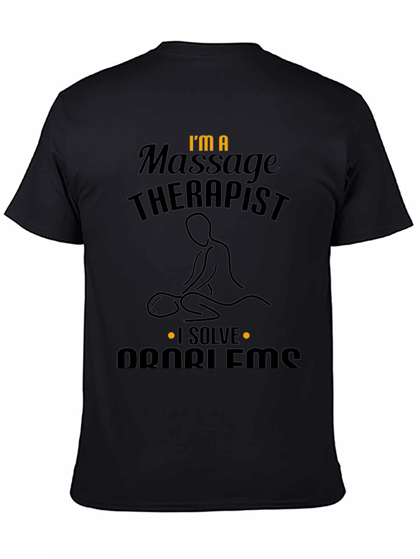 Massage Therapist T-Shirt - Problem Solver