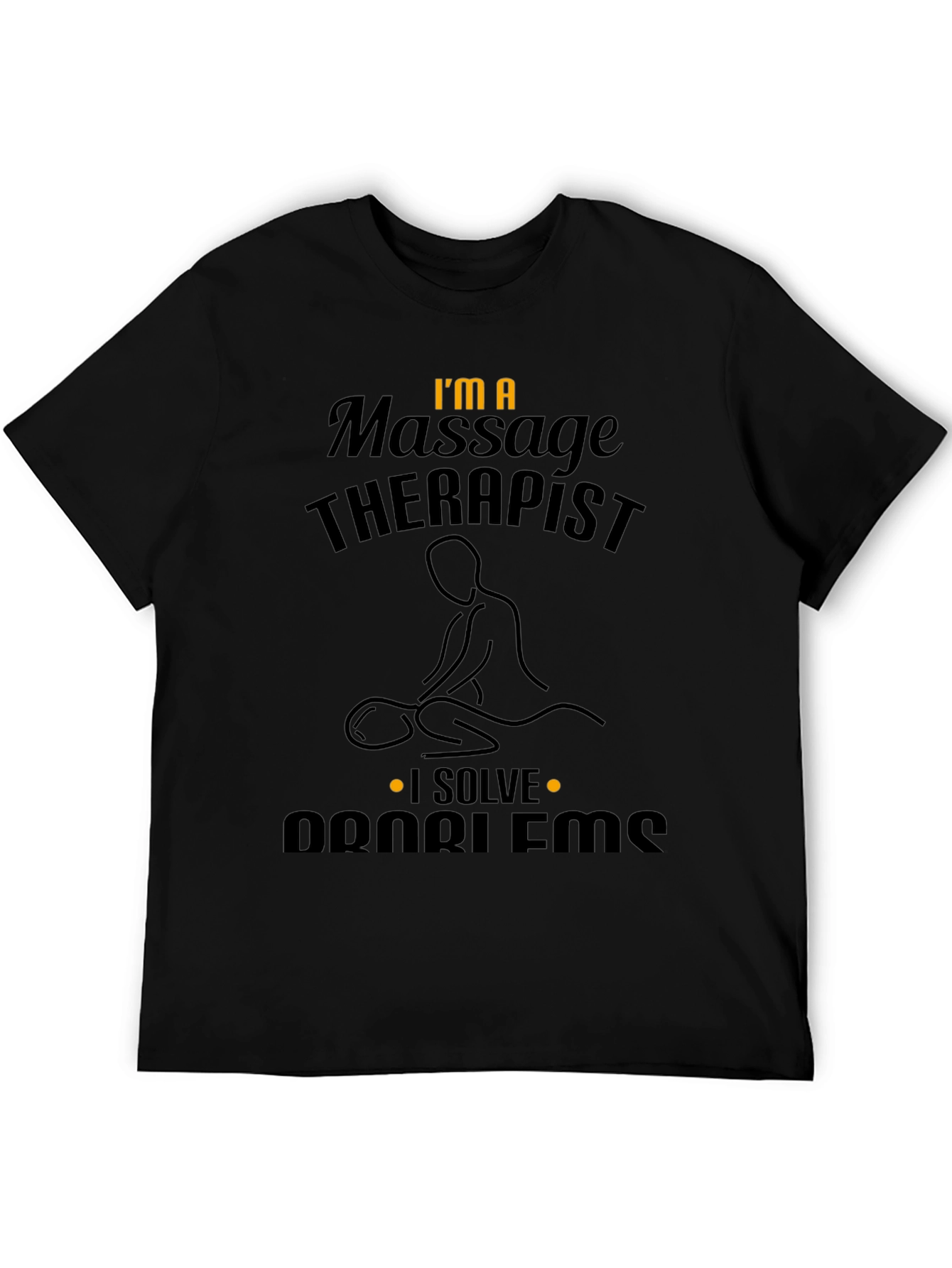 Massage Therapist T-Shirt - Problem Solver