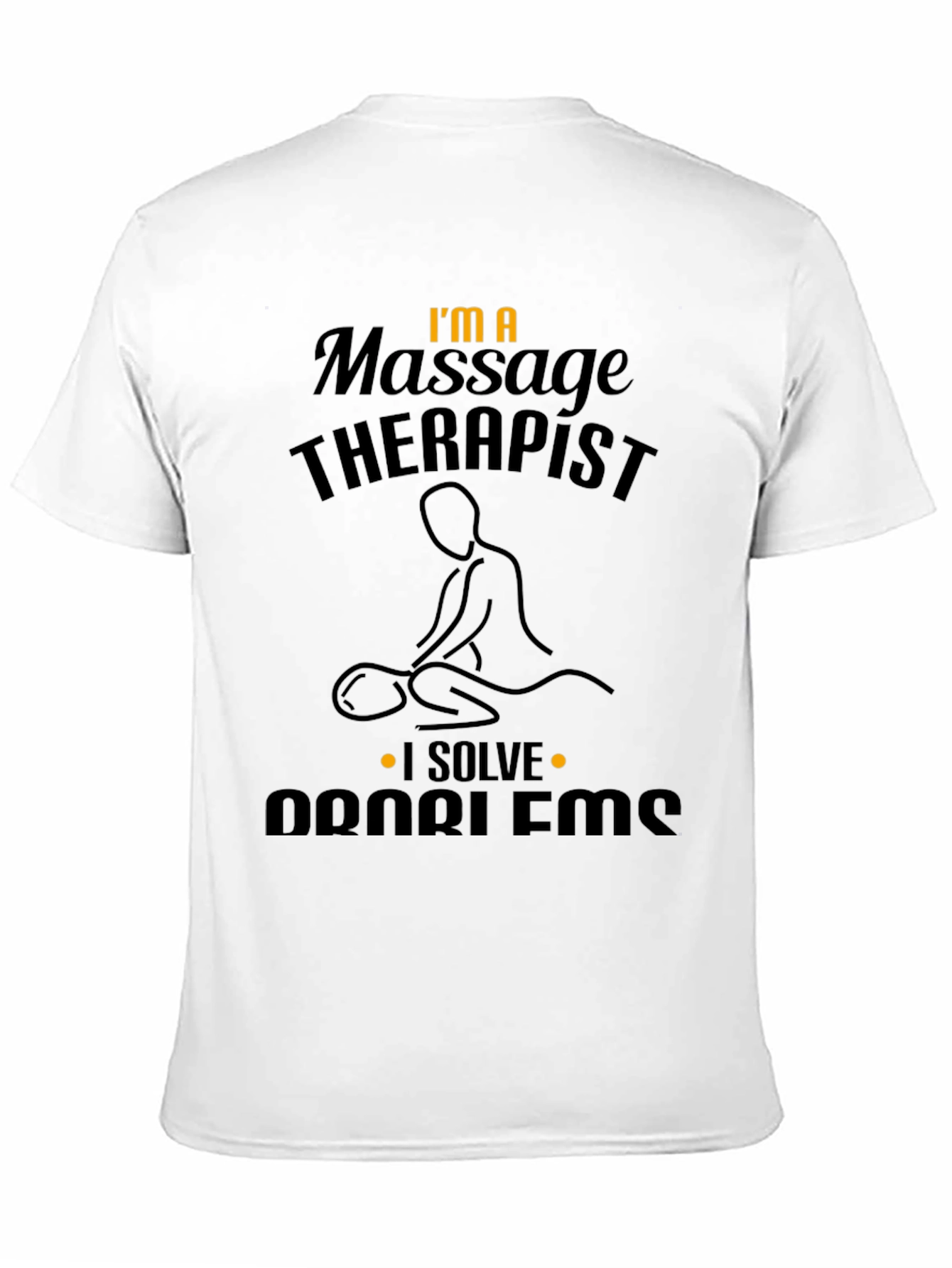 Massage Therapist T-Shirt - Problem Solver