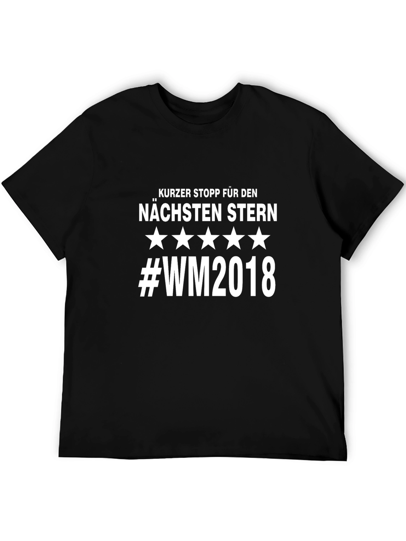 German Soccer Tee: Kurz Stop Nächsten Stern #WM2018