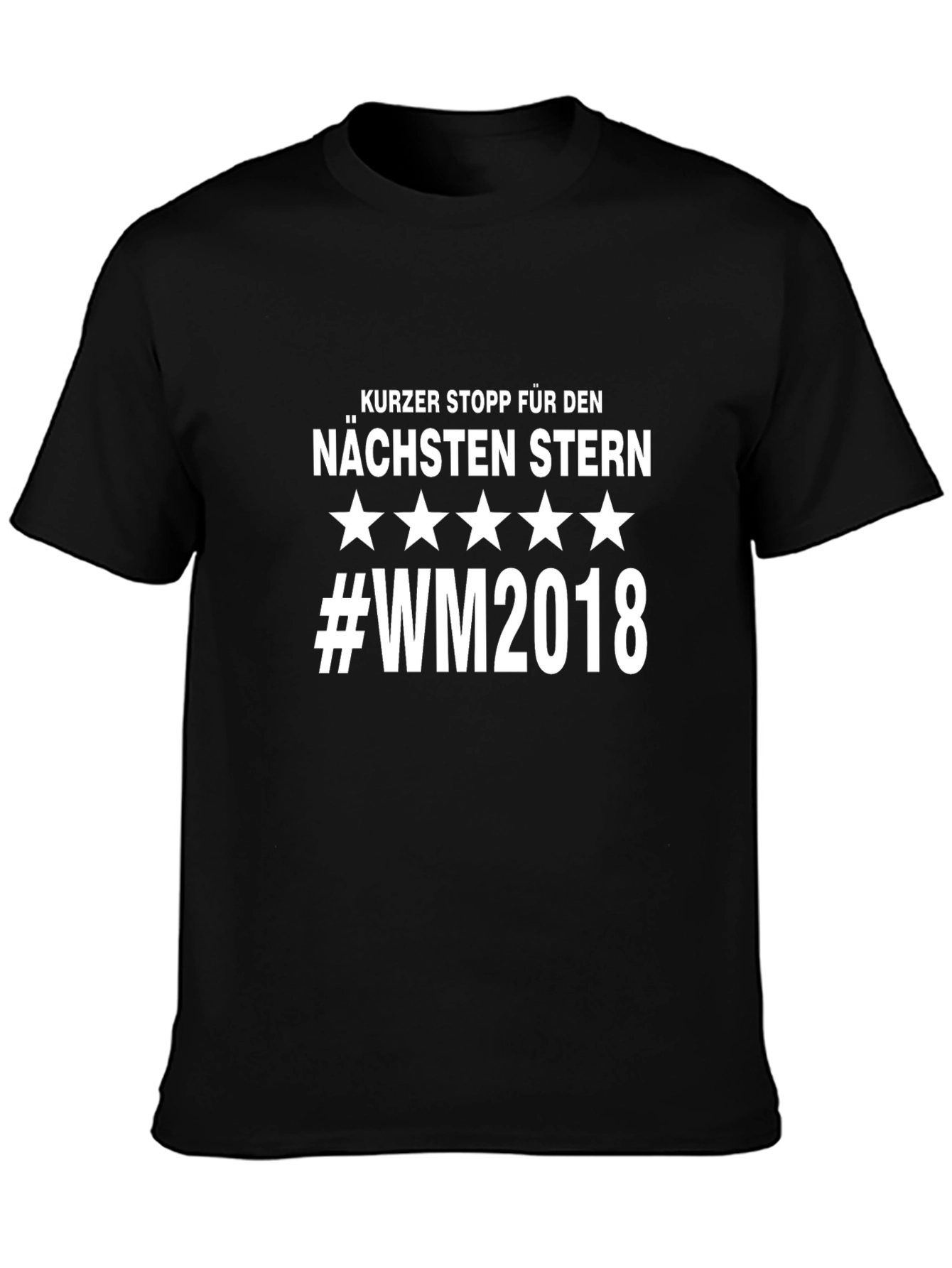 German Soccer Tee: Kurz Stop Nächsten Stern #WM2018