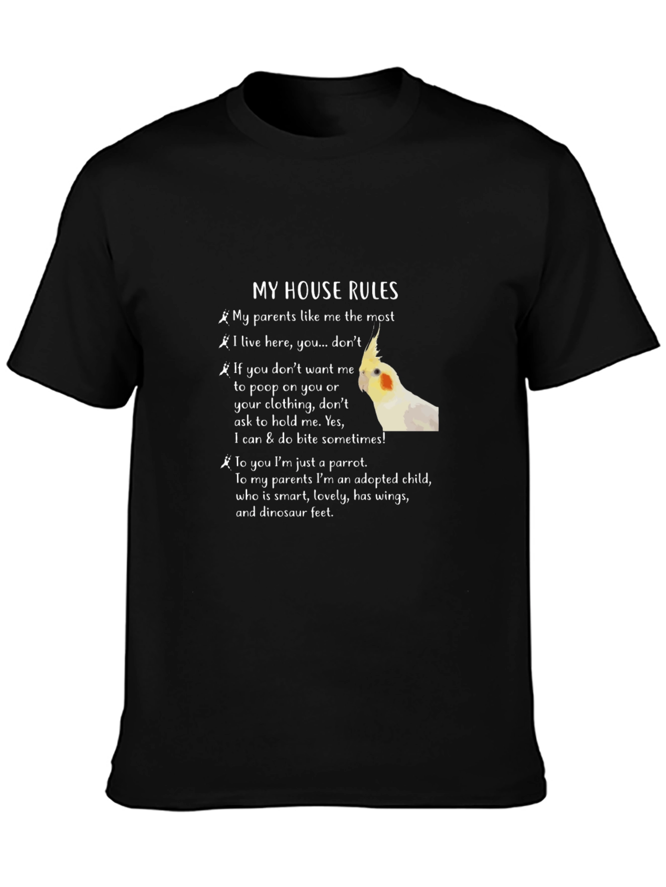 My House Rules Cockatiel T-Shirt