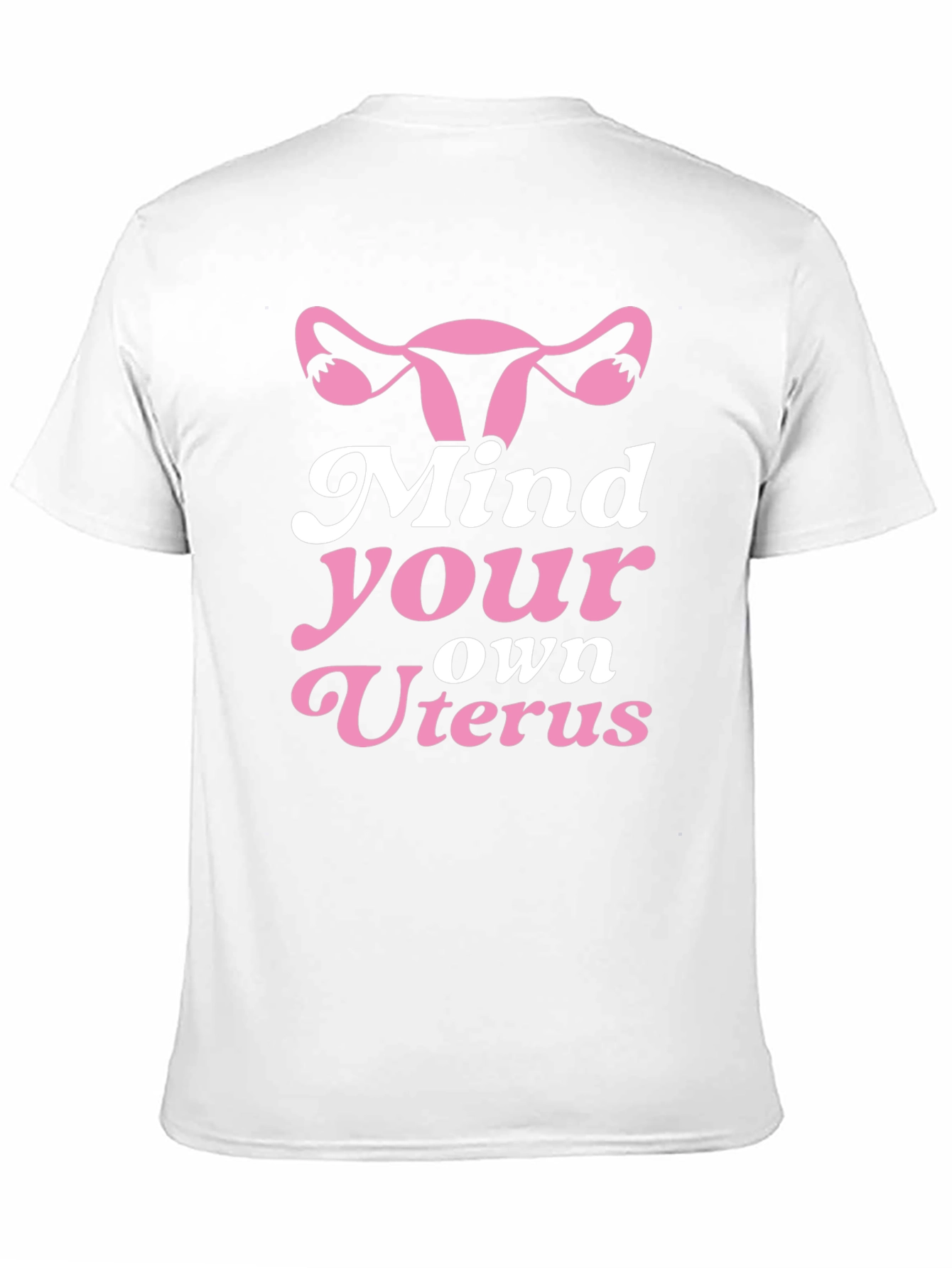 Mind Your Own Uterus Graphic T-Shirt Feminist Tee