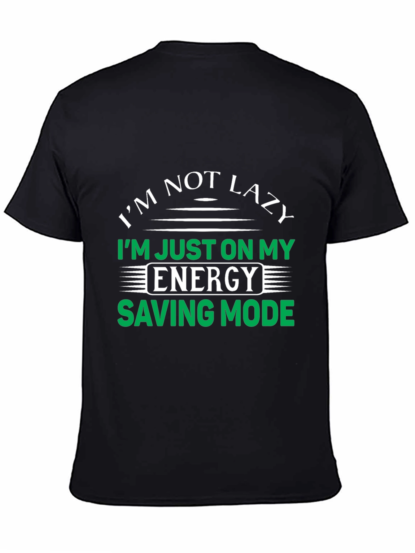 Im Not Lazy Energy Saving Mode T-Shirt
