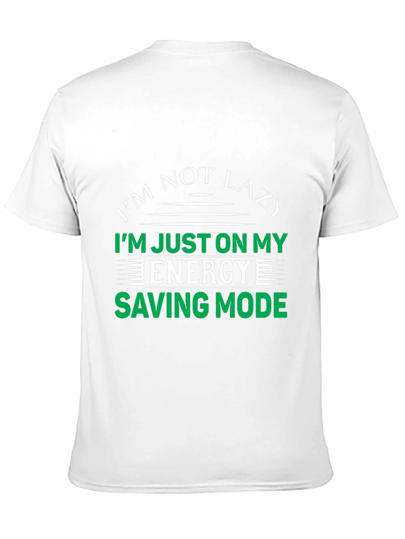 Im Not Lazy Energy Saving Mode T-Shirt