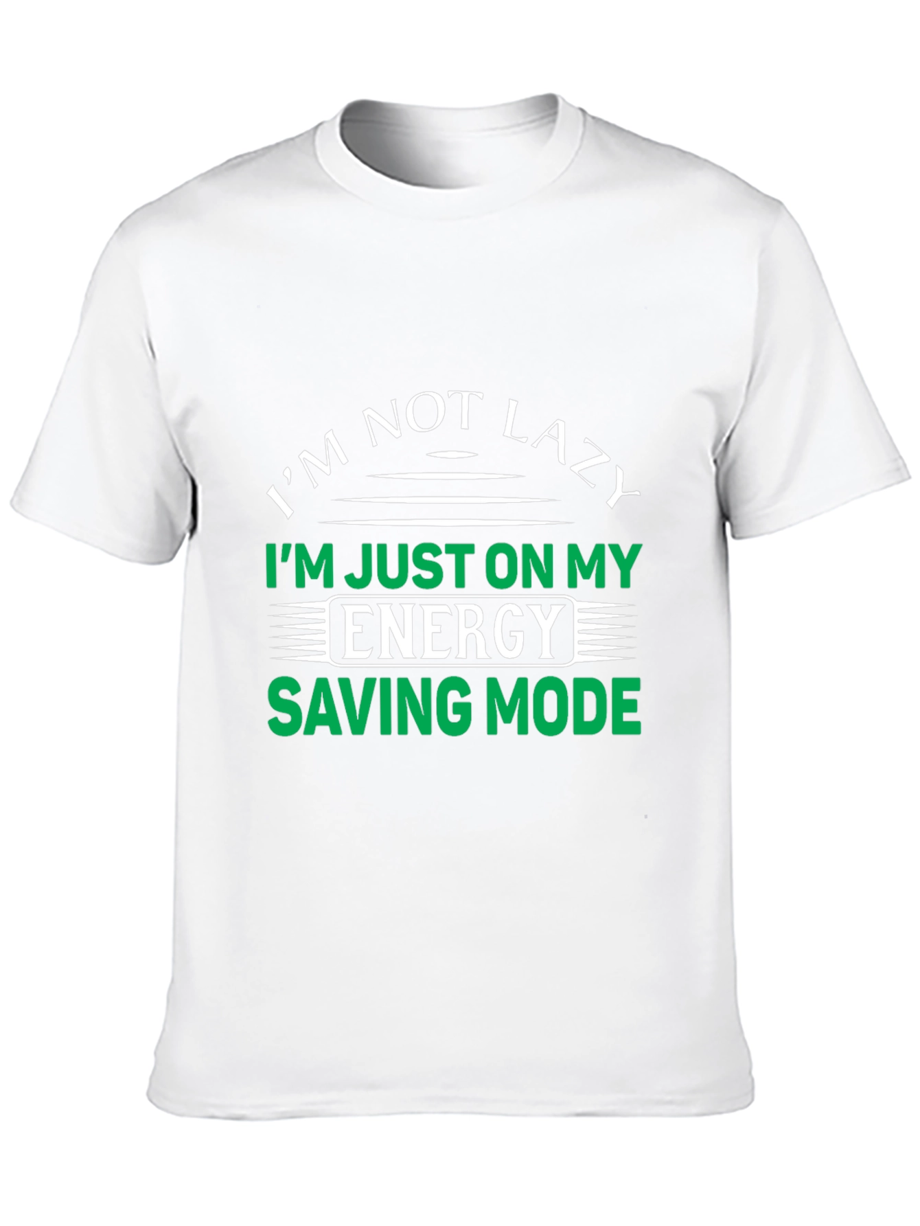 Im Not Lazy Energy Saving Mode T-Shirt
