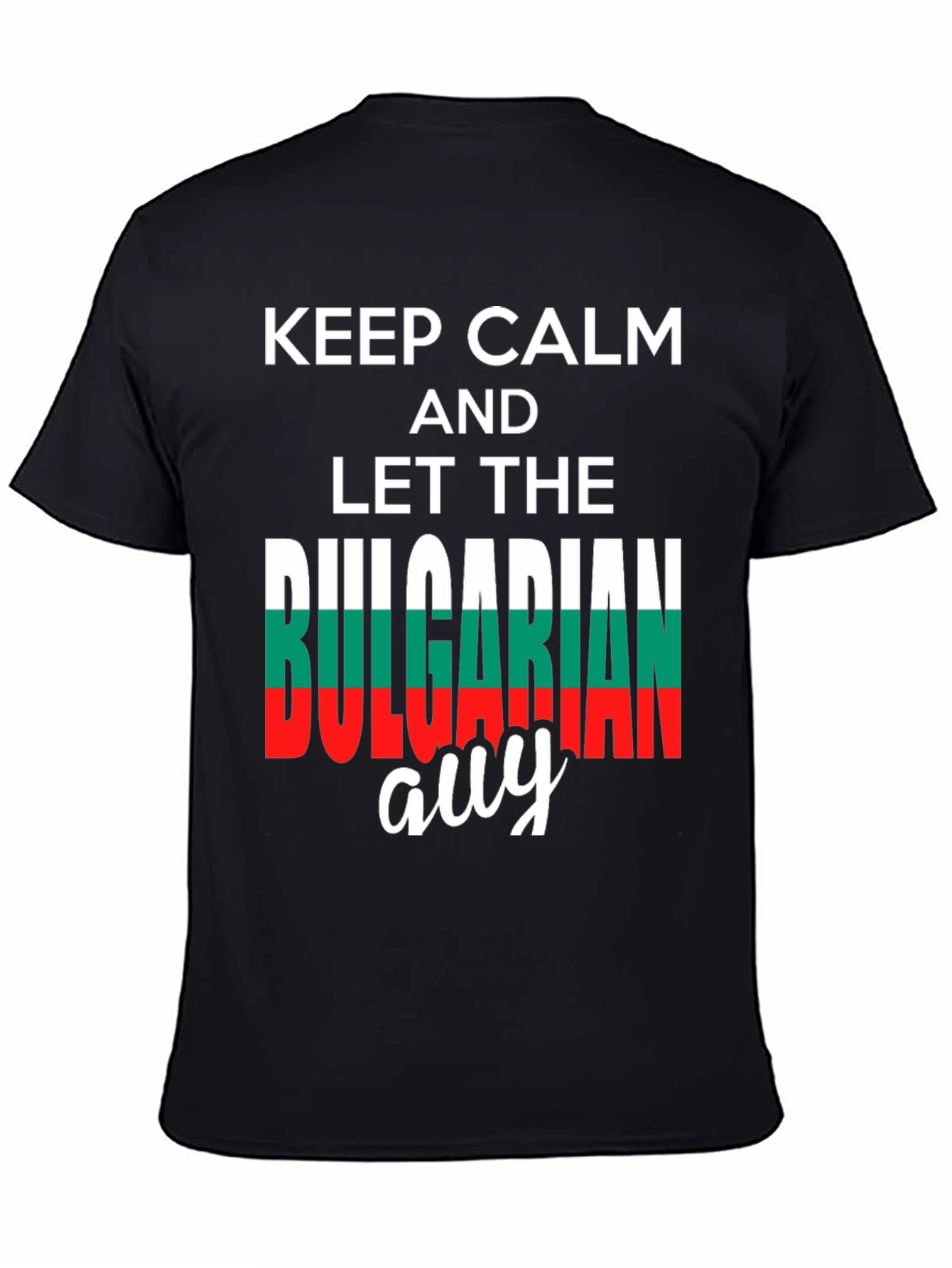 Keep Calm Bulgarian Guy T-Shirt