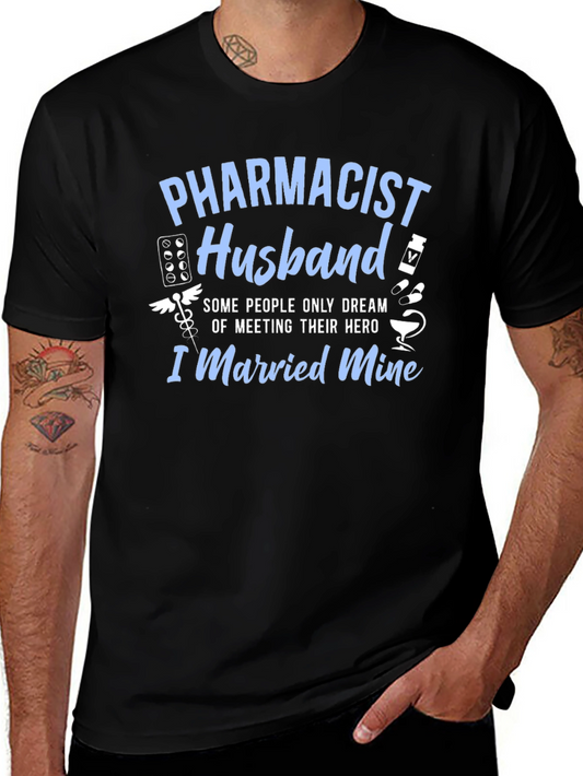 Pharmacist Husband T-Shirt - Hero I Married Mine