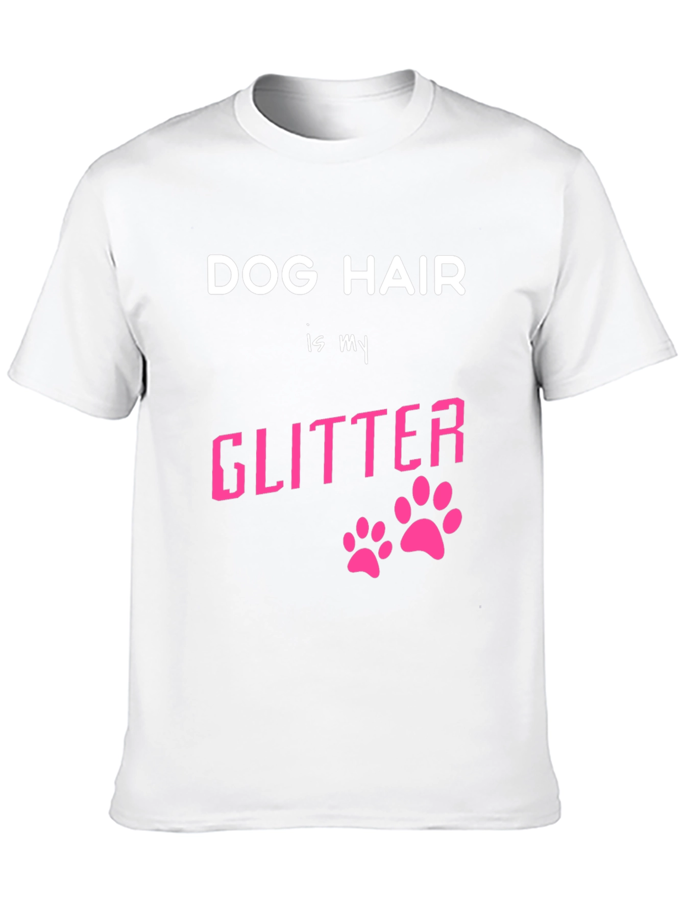 Dog Hair is My Glitter Graphic T-Shirt