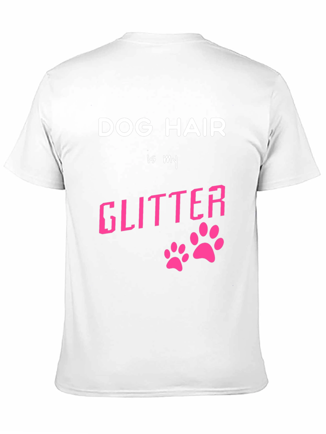 Dog Hair is My Glitter Graphic T-Shirt