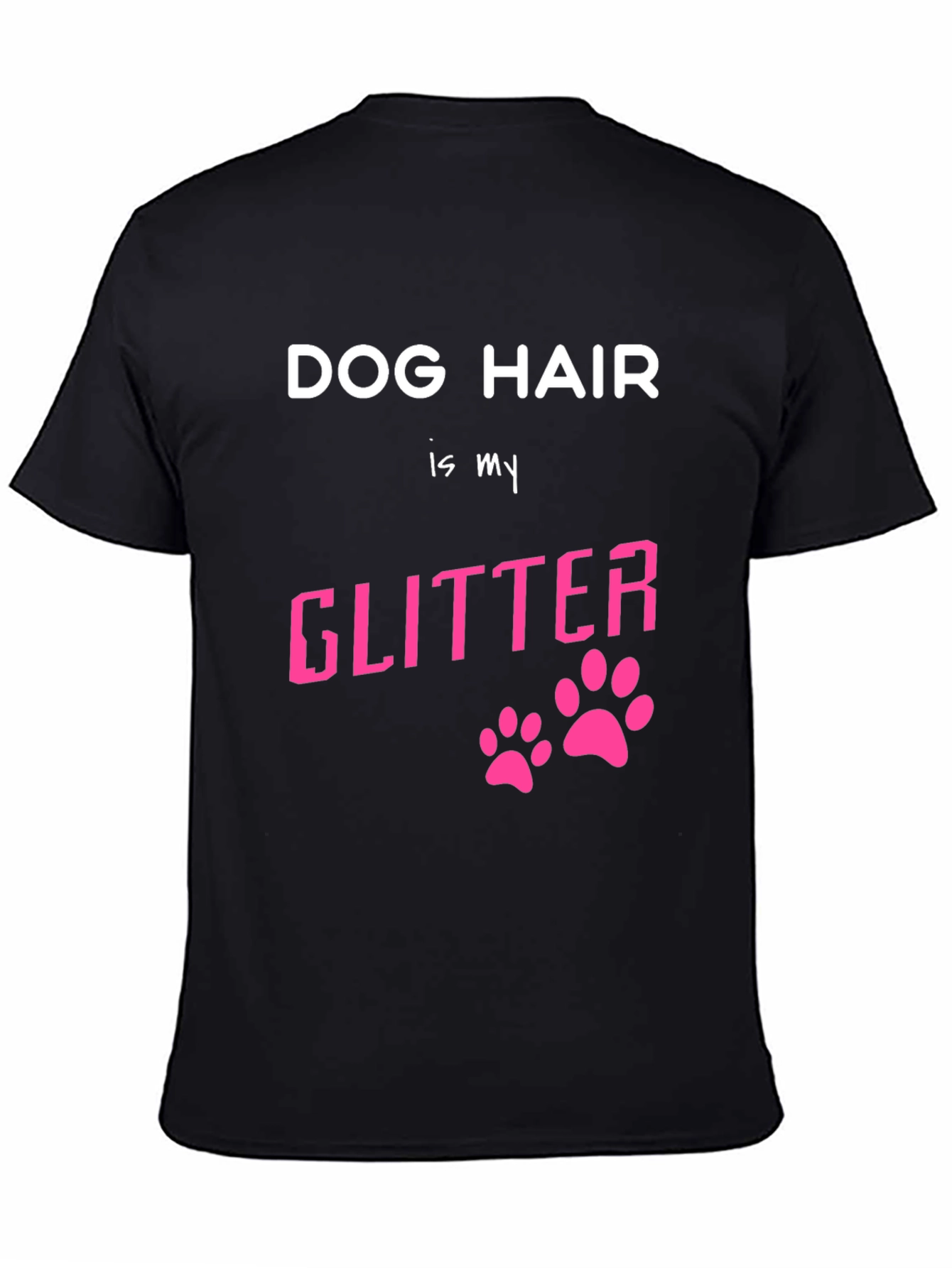 Dog Hair is My Glitter Graphic T-Shirt