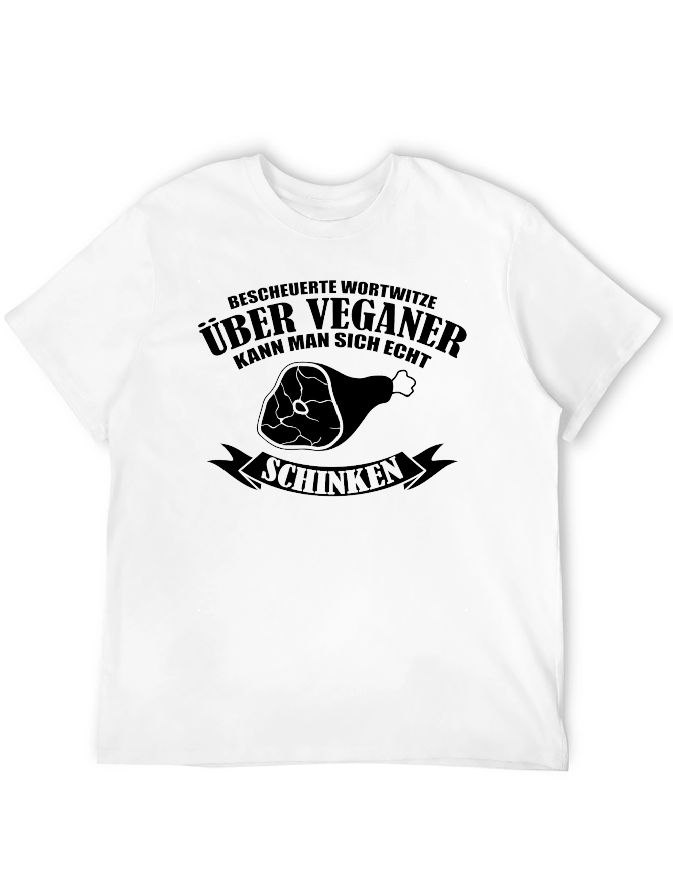 Vegan Humor T-Shirt - Schinken Joke