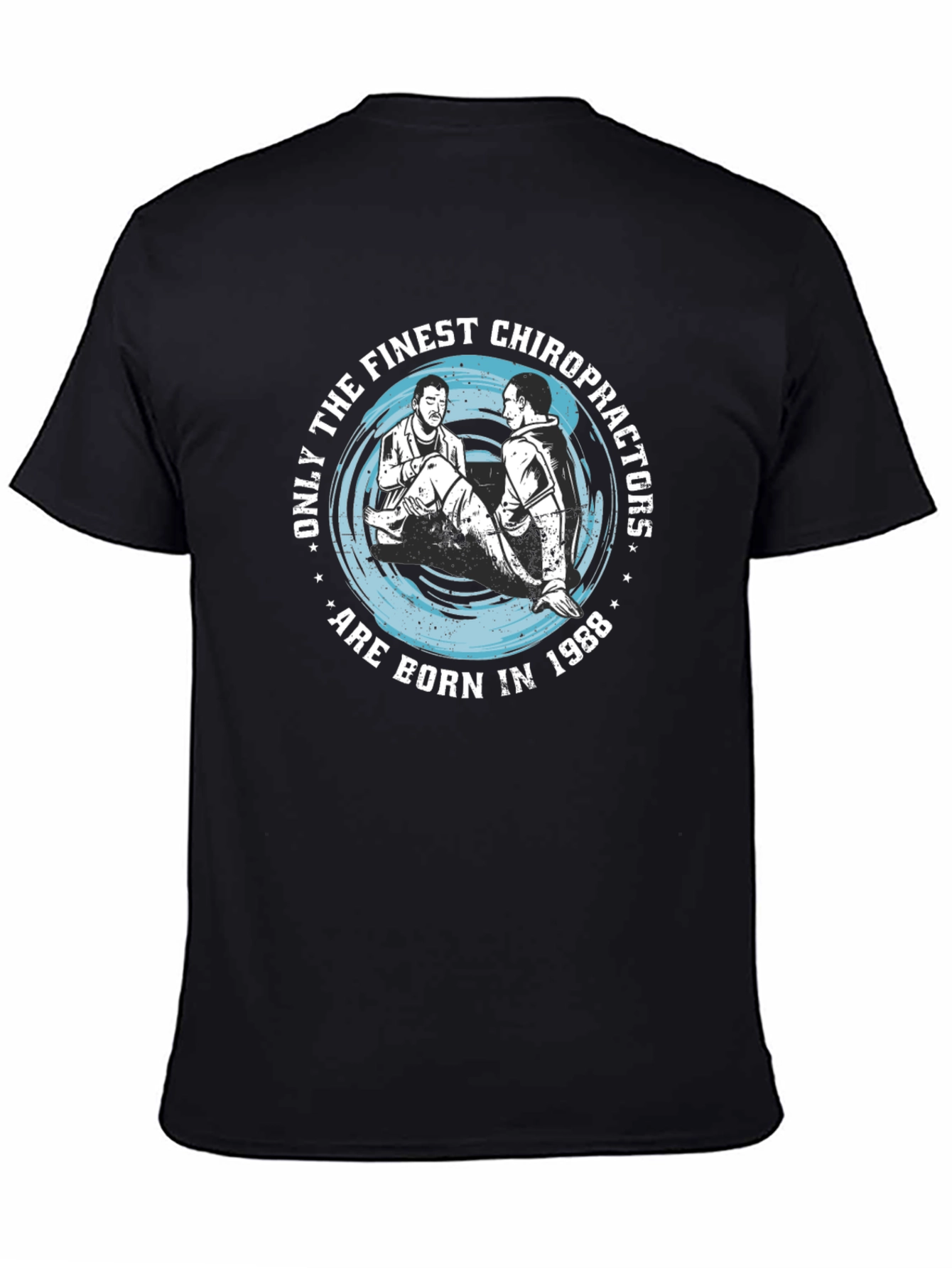 Finest Chiropractors Born in 1988 T-Shirt