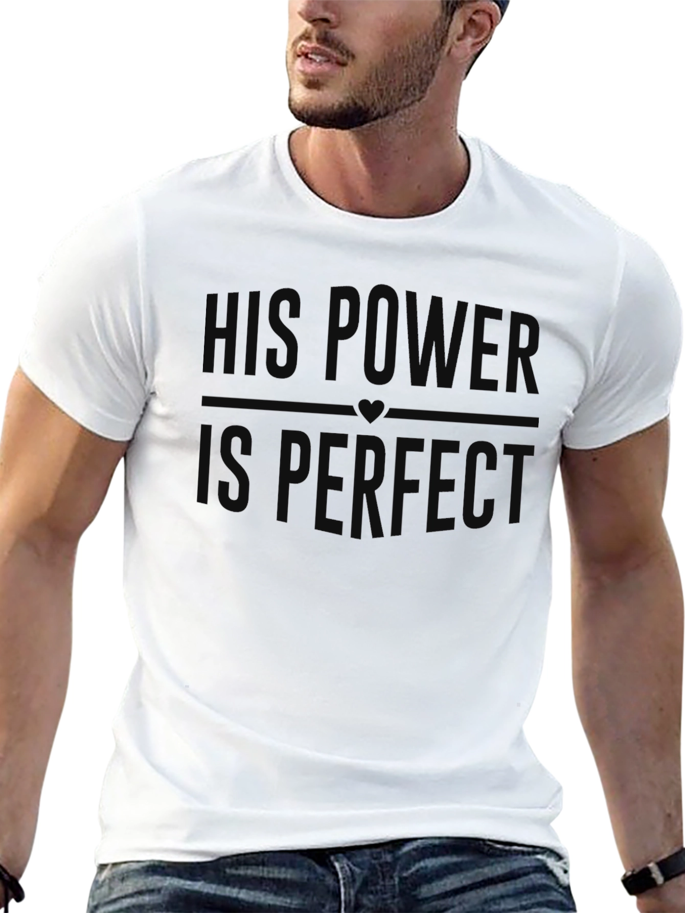 His Power is Perfect Graphic Tee