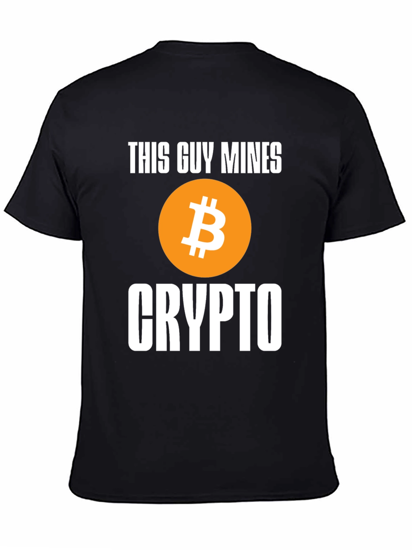 This Guy Mines Crypto Bitcoin T-Shirt