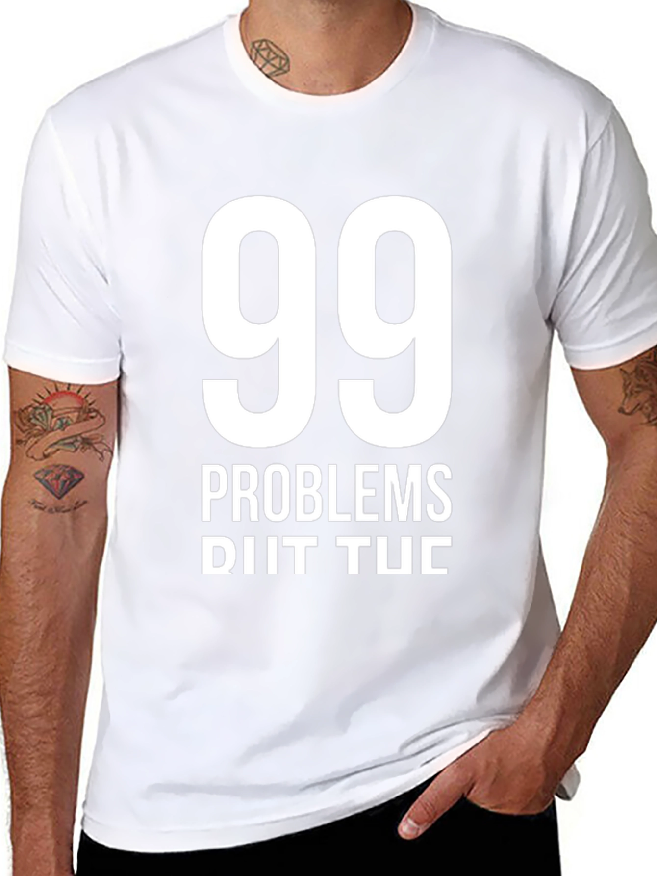 99 Problems T-Shirt - Funny Graphic Tee