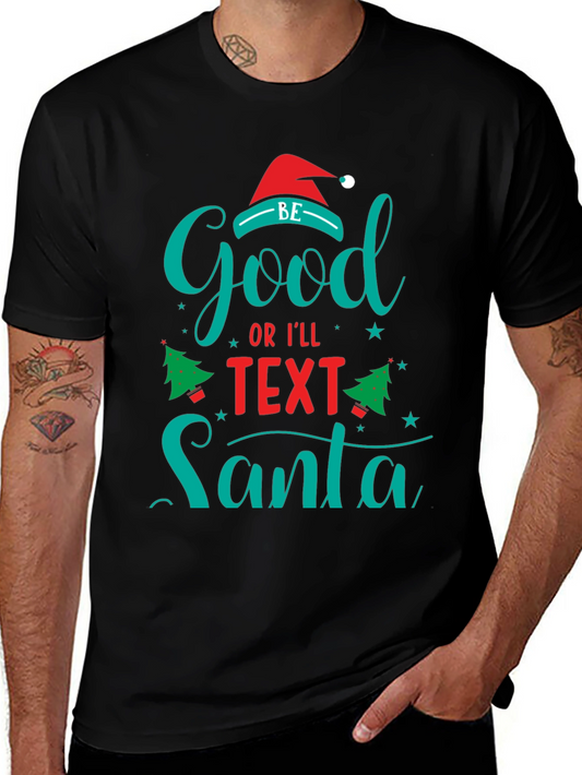 Be Good or Ill Text Santa Black Graphic T-Shirt