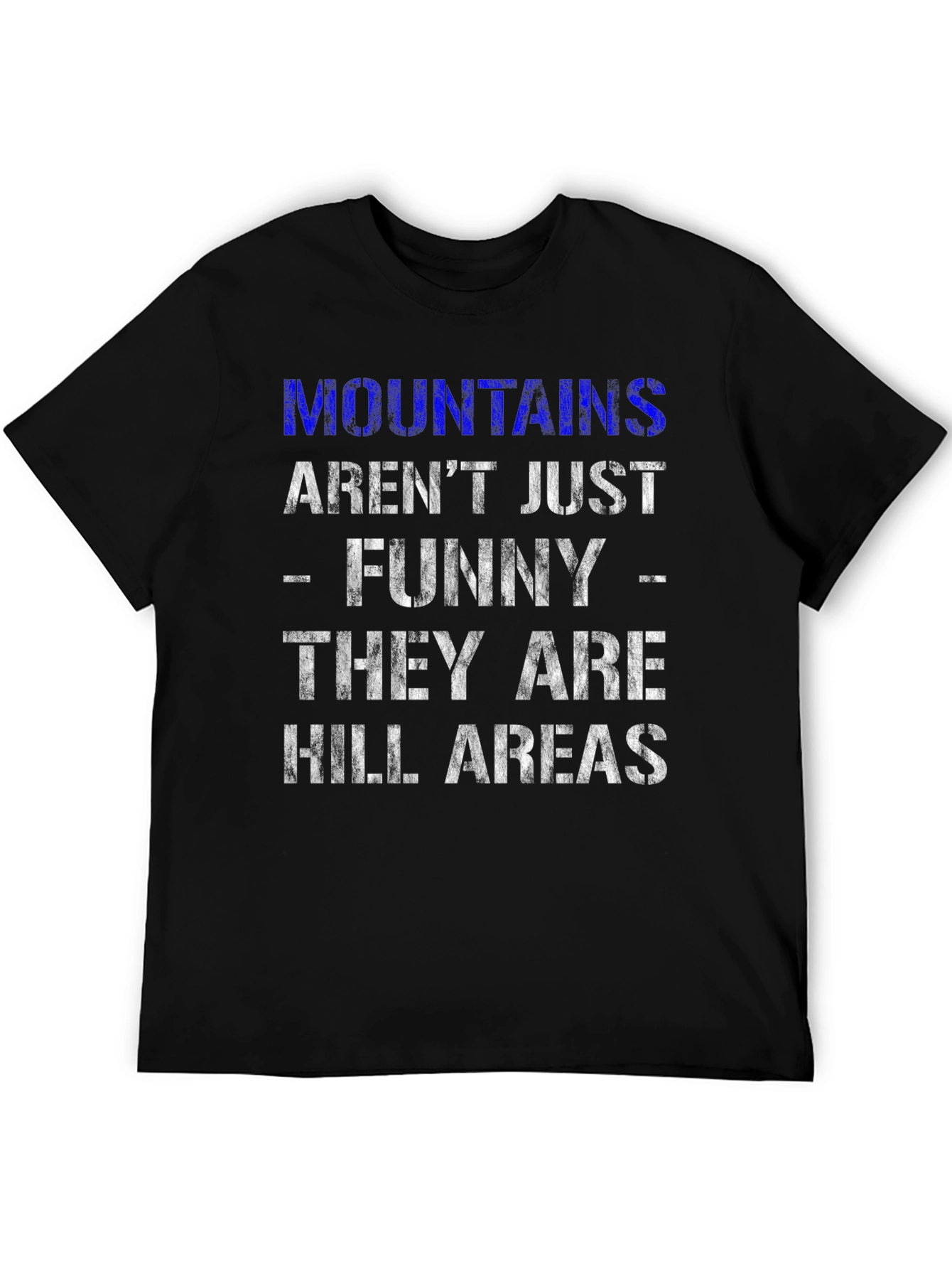 Funny Mountains & Hill Areas Graphic T-Shirt