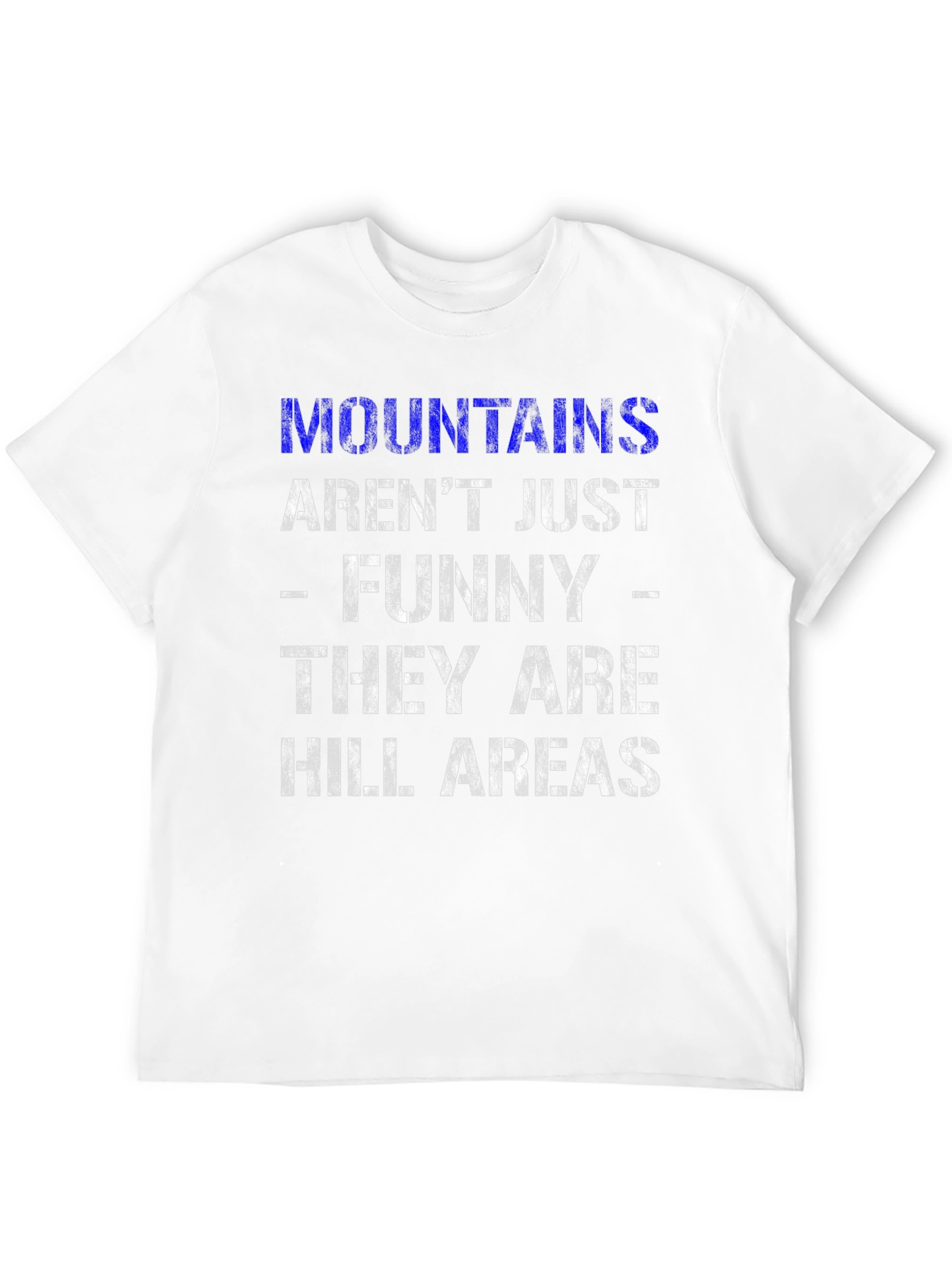 Funny Mountains & Hill Areas Graphic T-Shirt