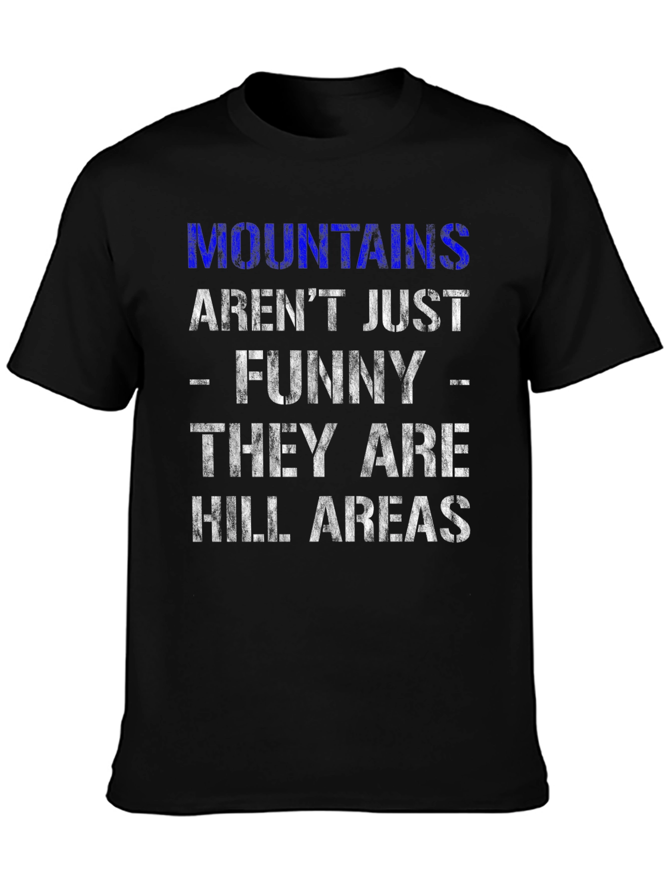 Funny Mountains & Hill Areas Graphic T-Shirt