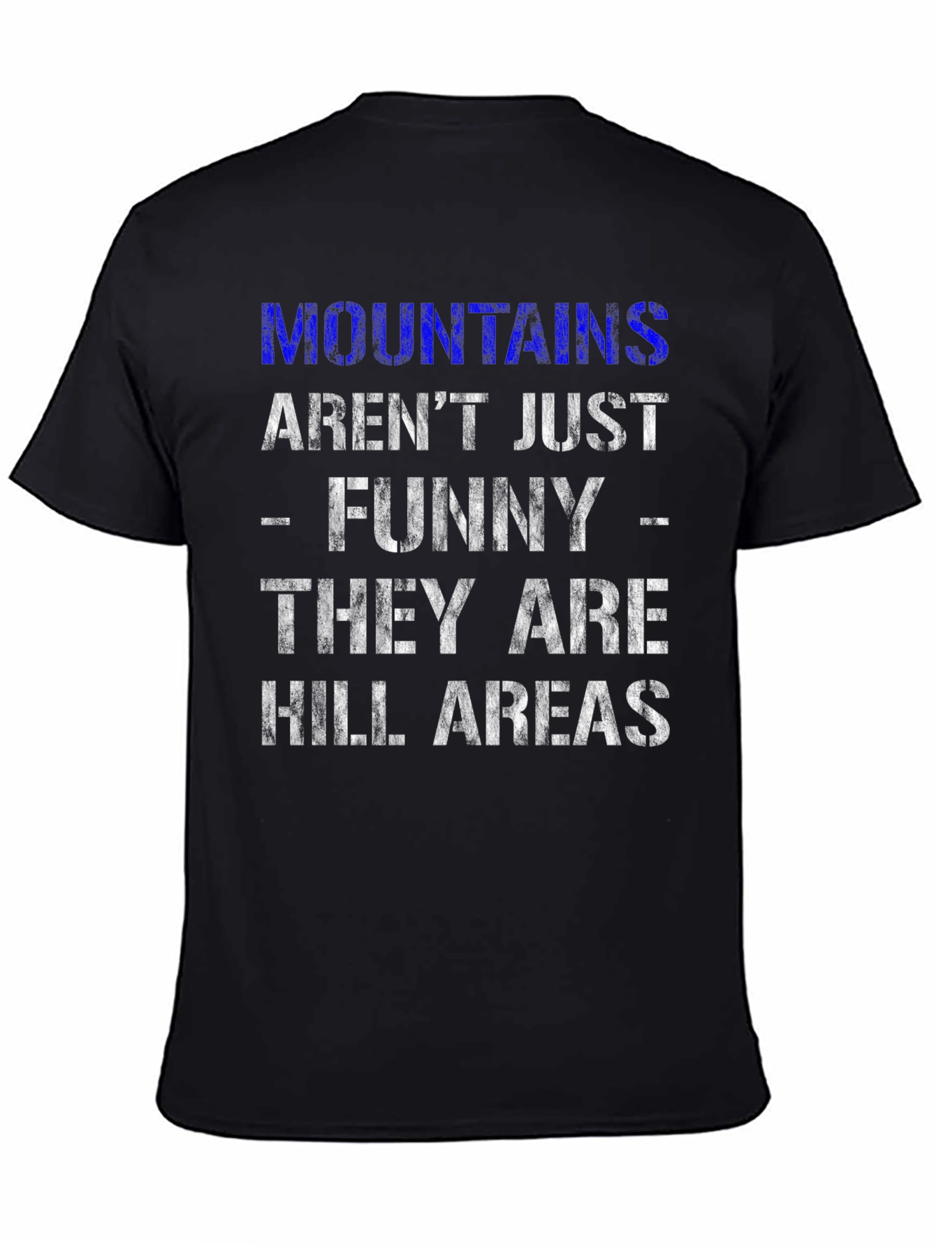 Funny Mountains & Hill Areas Graphic T-Shirt