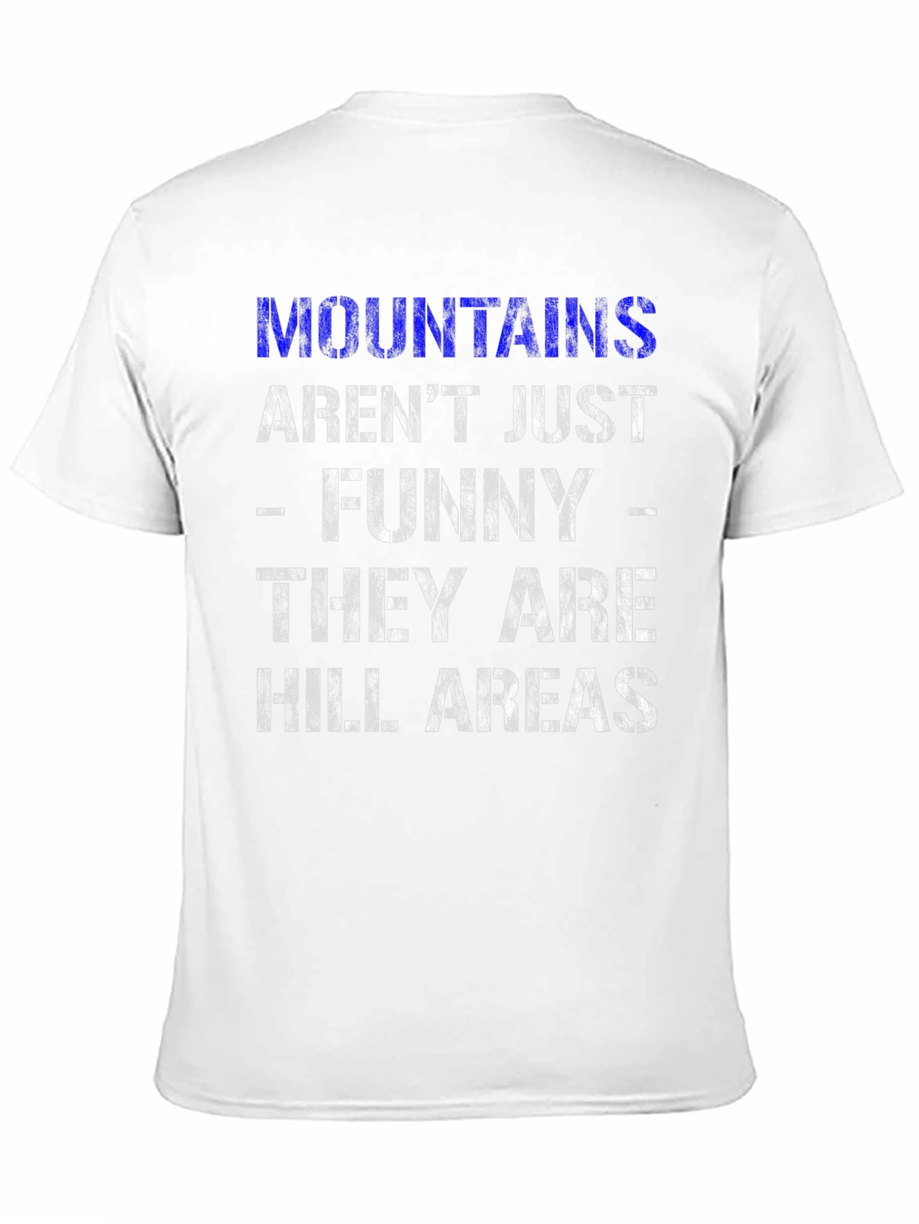 Funny Mountains & Hill Areas Graphic T-Shirt