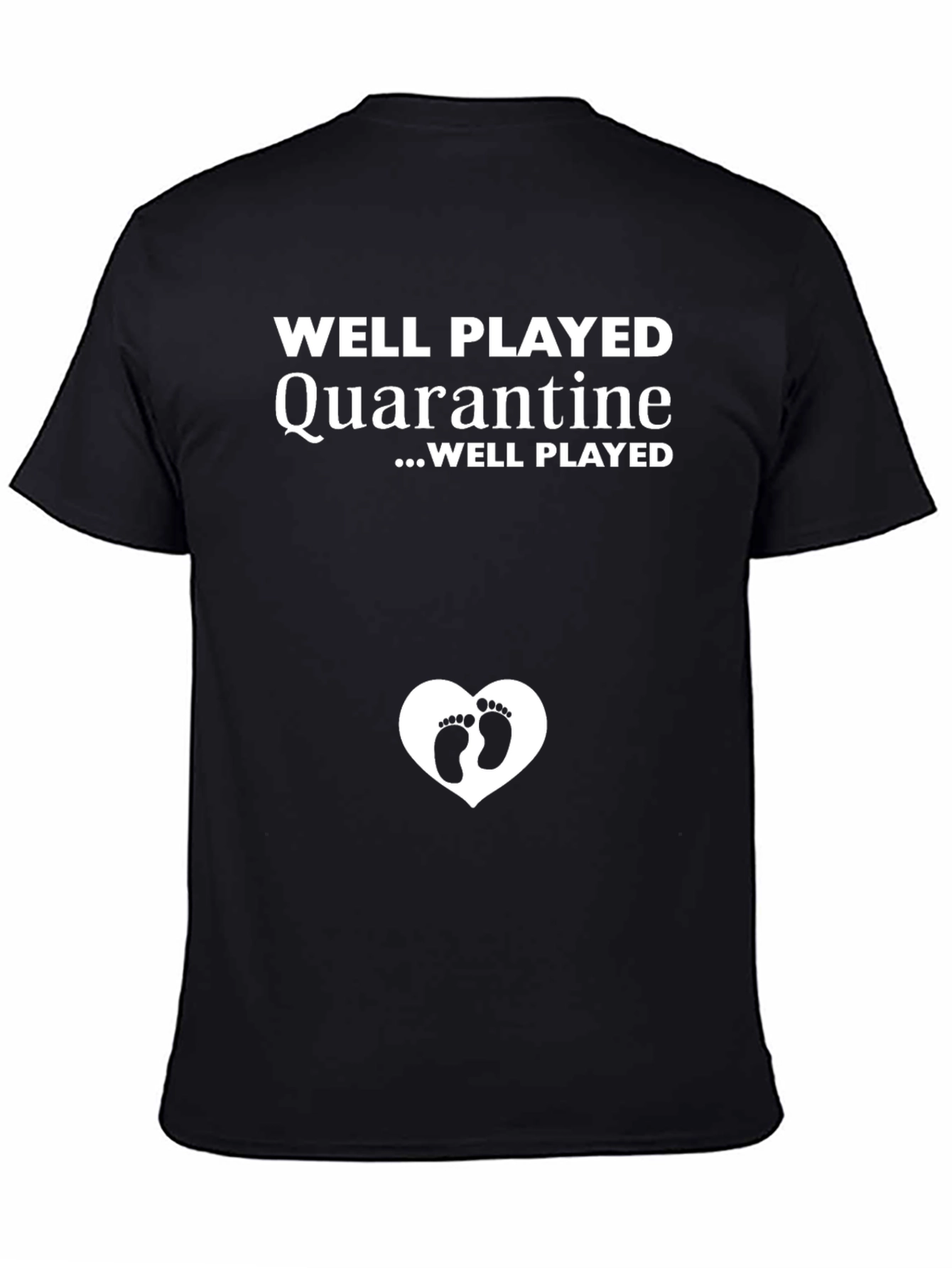 Well Played Quarantine Pregnancy Announcement T-Shirt