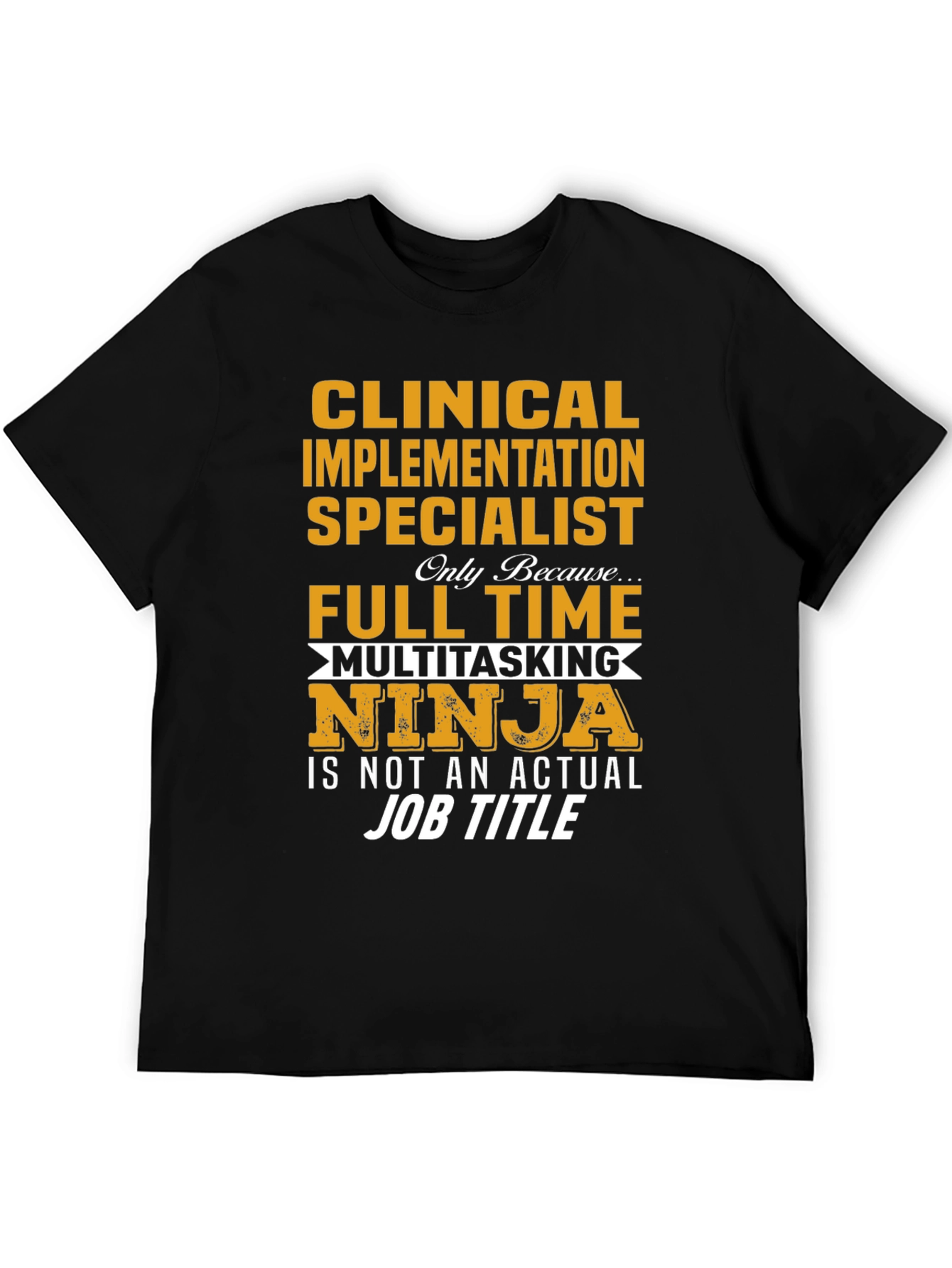 Clinical Implementation Specialist T-Shirt