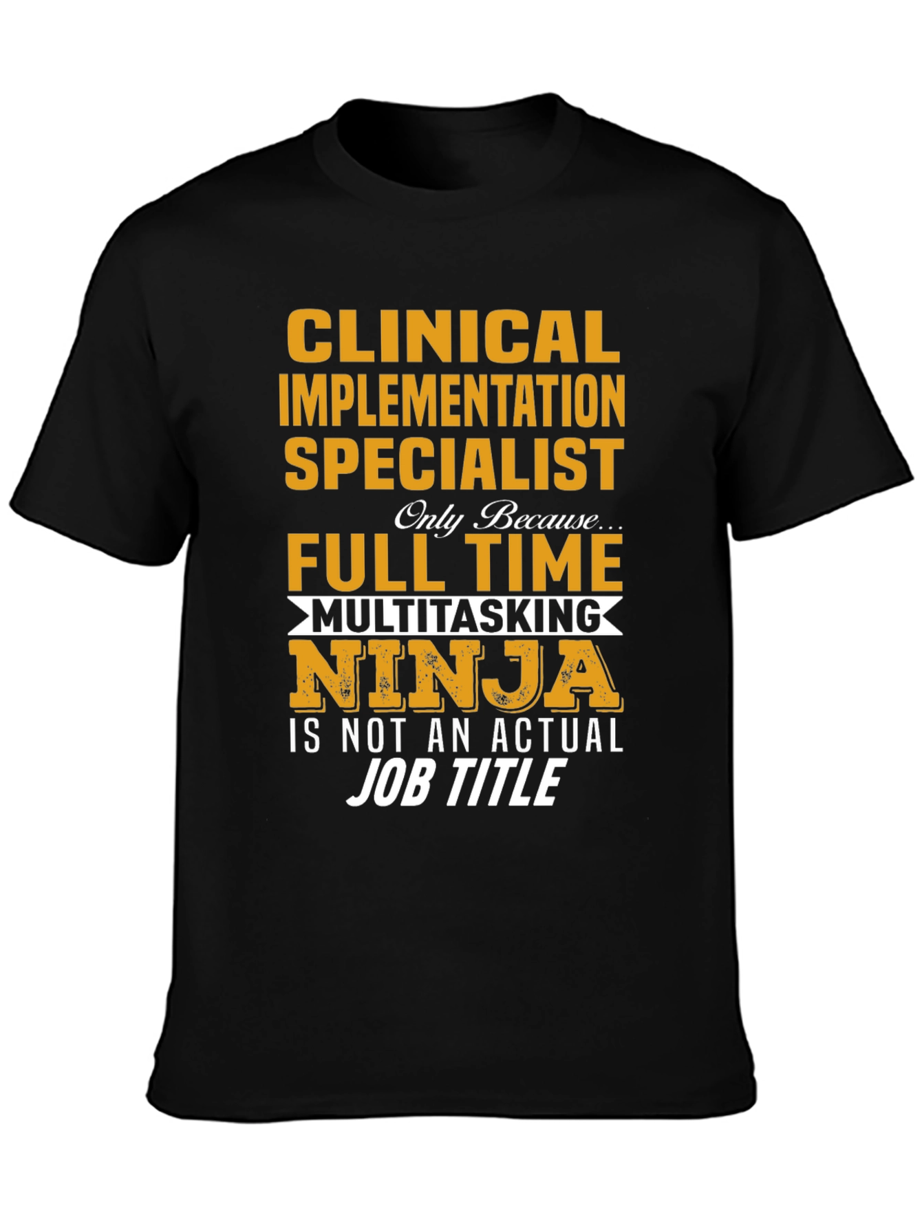 Clinical Implementation Specialist T-Shirt