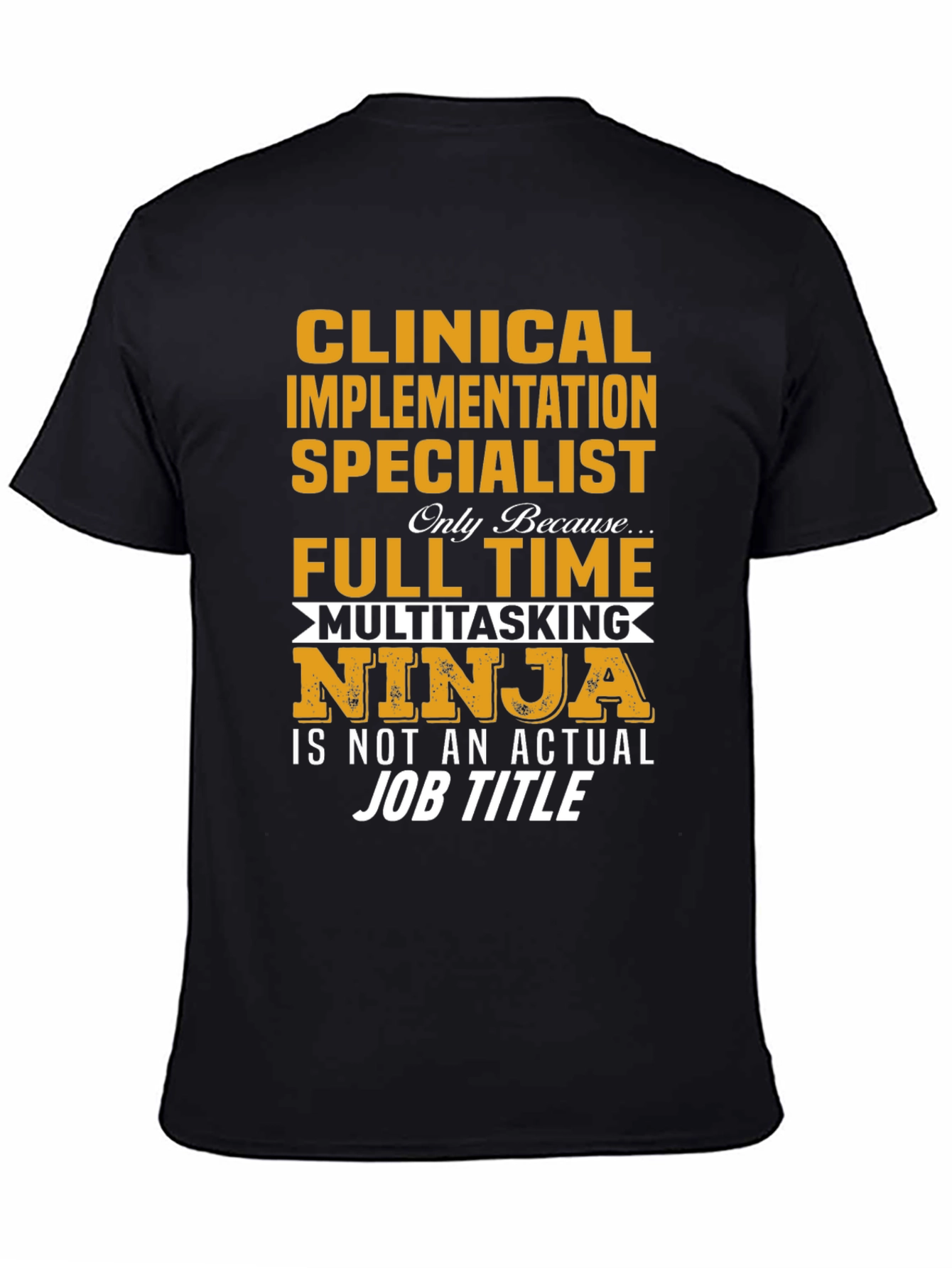 Clinical Implementation Specialist T-Shirt