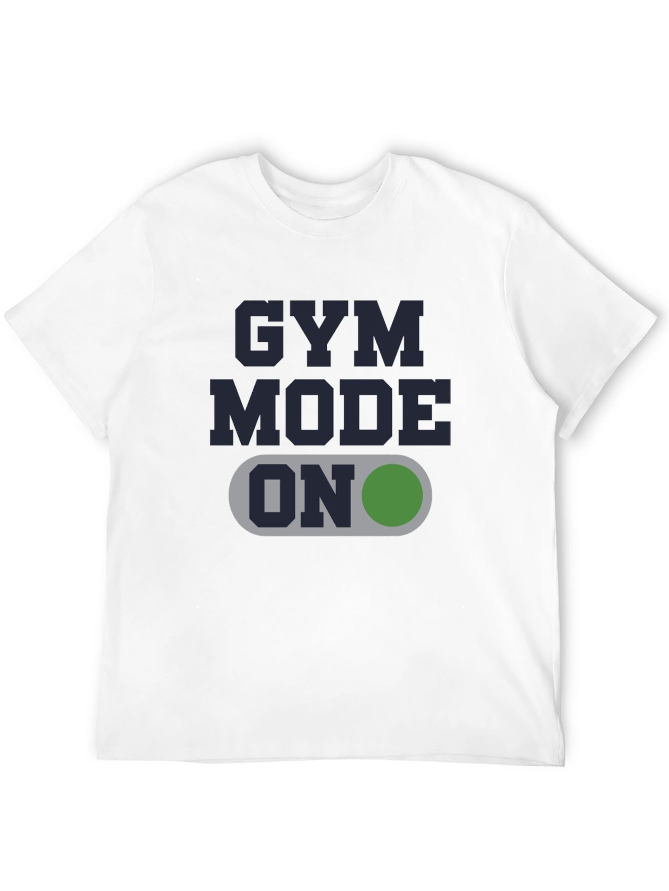 Gym Mode ON Graphic Tee - Fitness Apparel