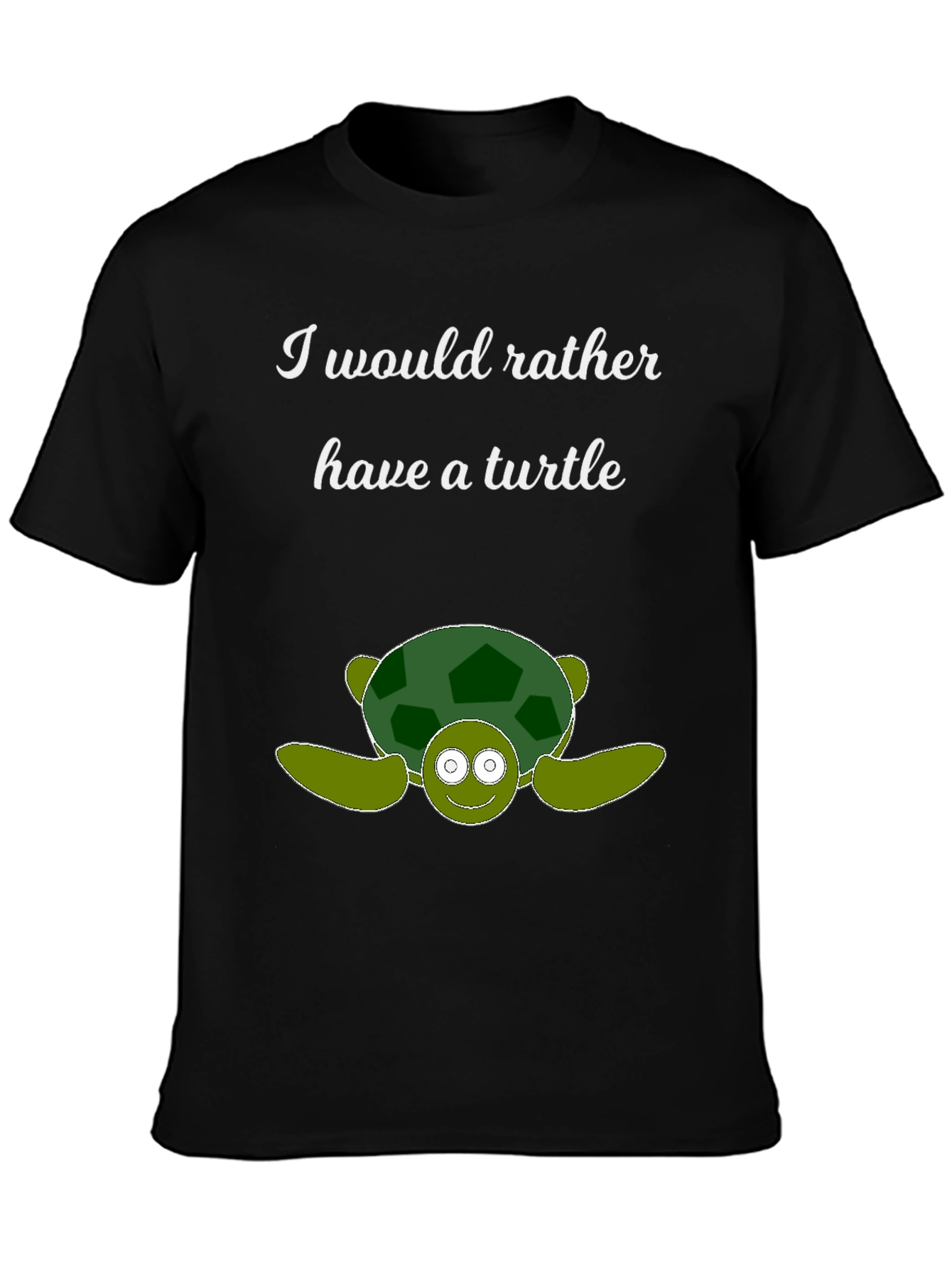 I Would Rather Have a Turtle T-Shirt