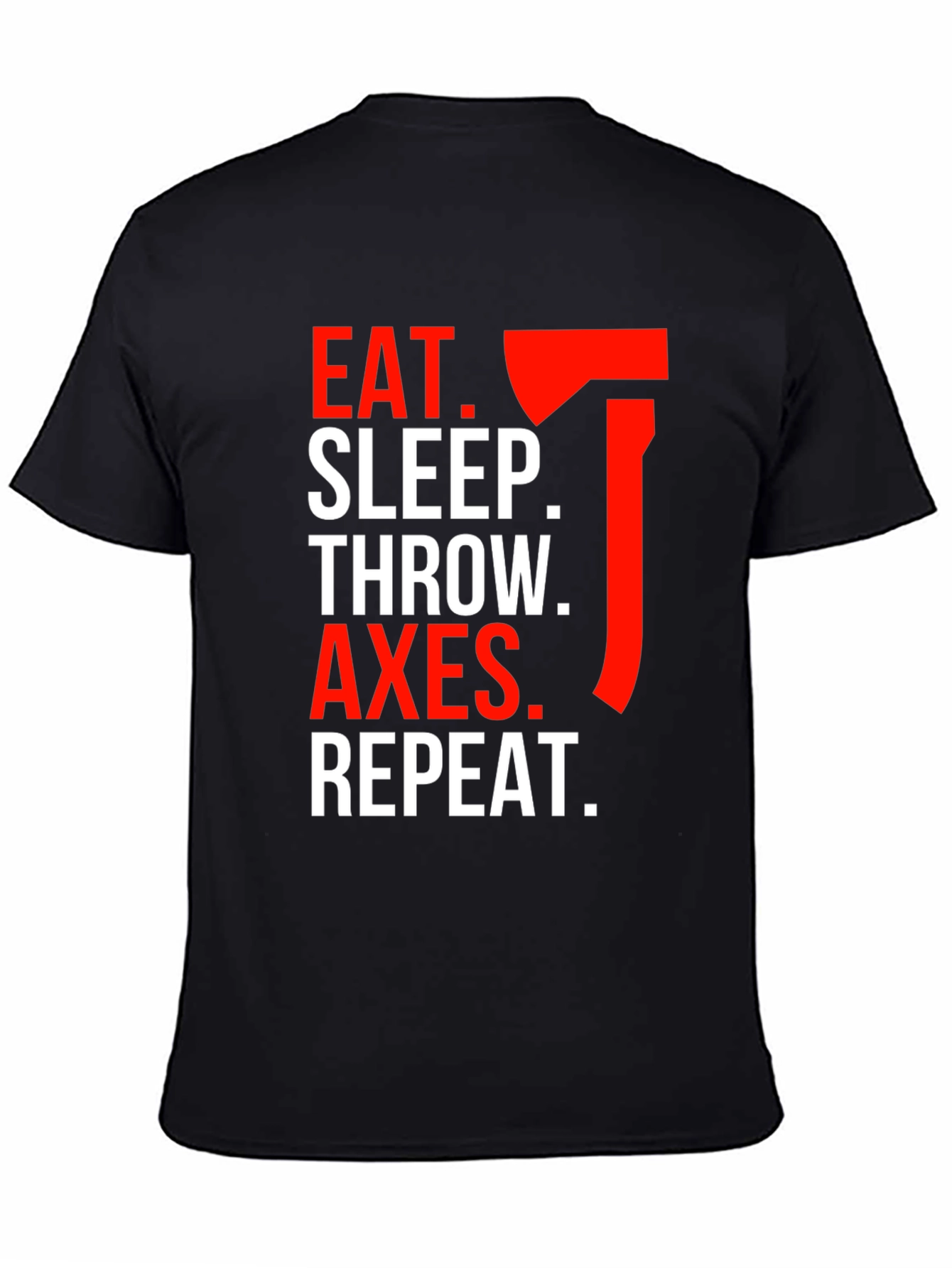 Eat Sleep Throw Axes T-Shirt