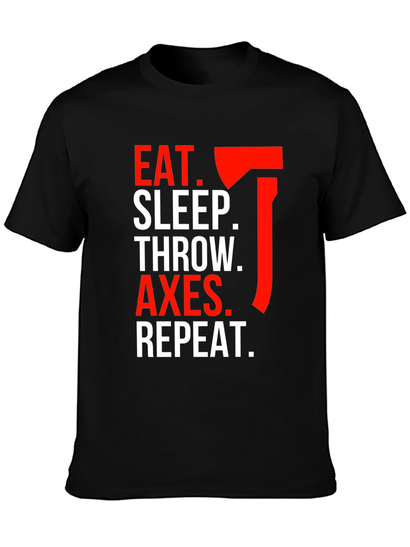 Eat Sleep Throw Axes T-Shirt