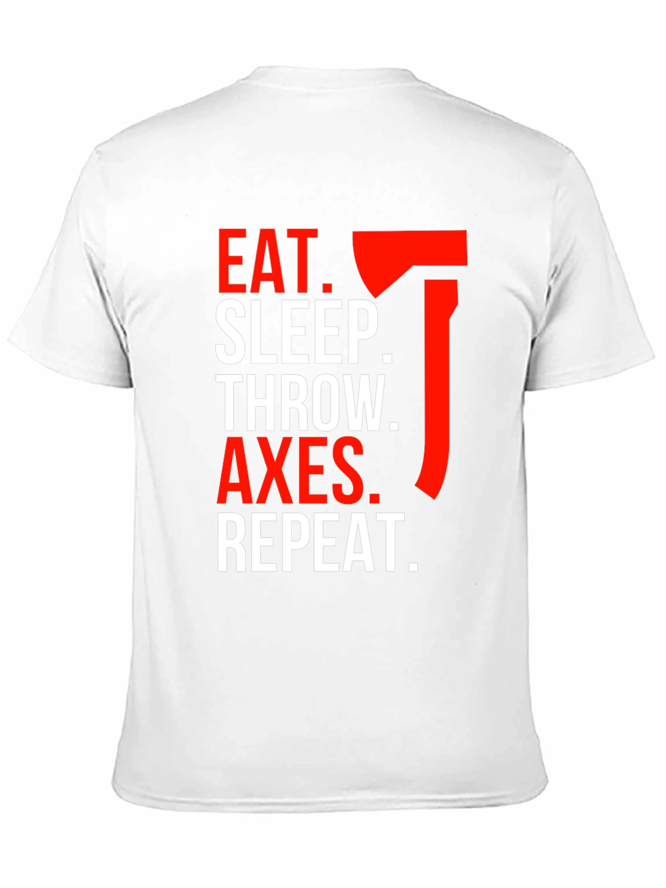 Eat Sleep Throw Axes T-Shirt