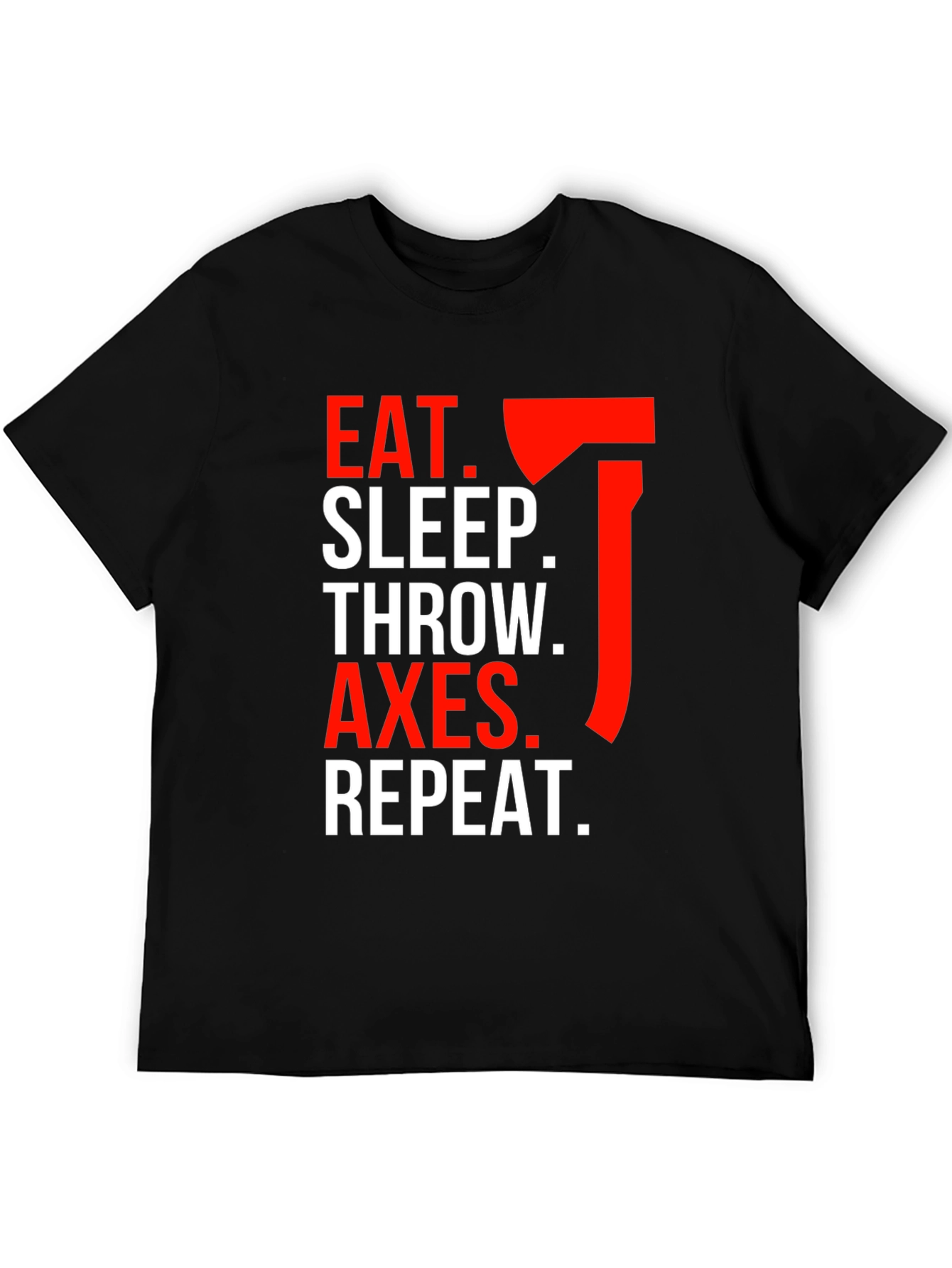 Eat Sleep Throw Axes T-Shirt