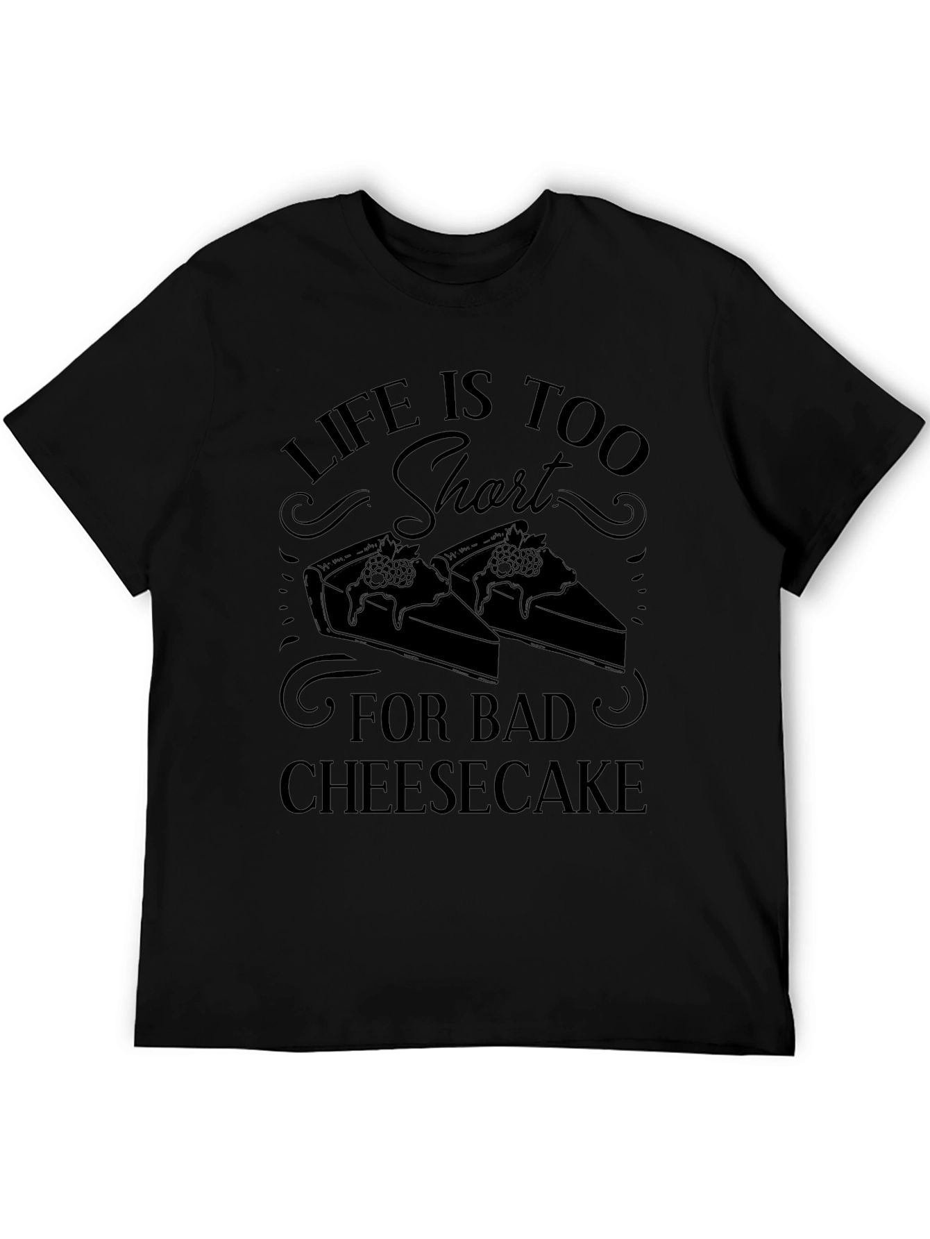Life Too Short Bad Cheesecake Graphic Tee