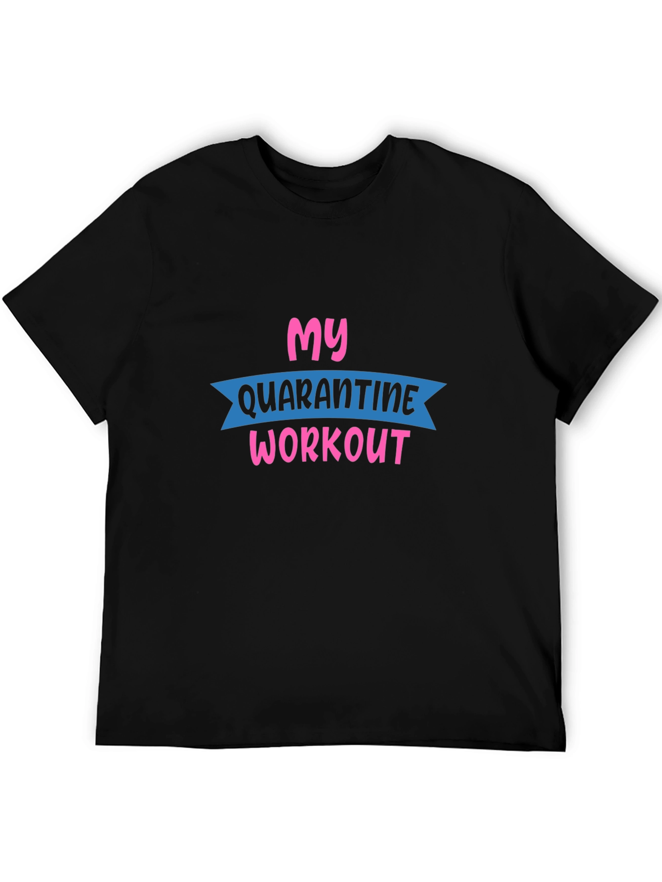 My Quarantine Workout Graphic Tee
